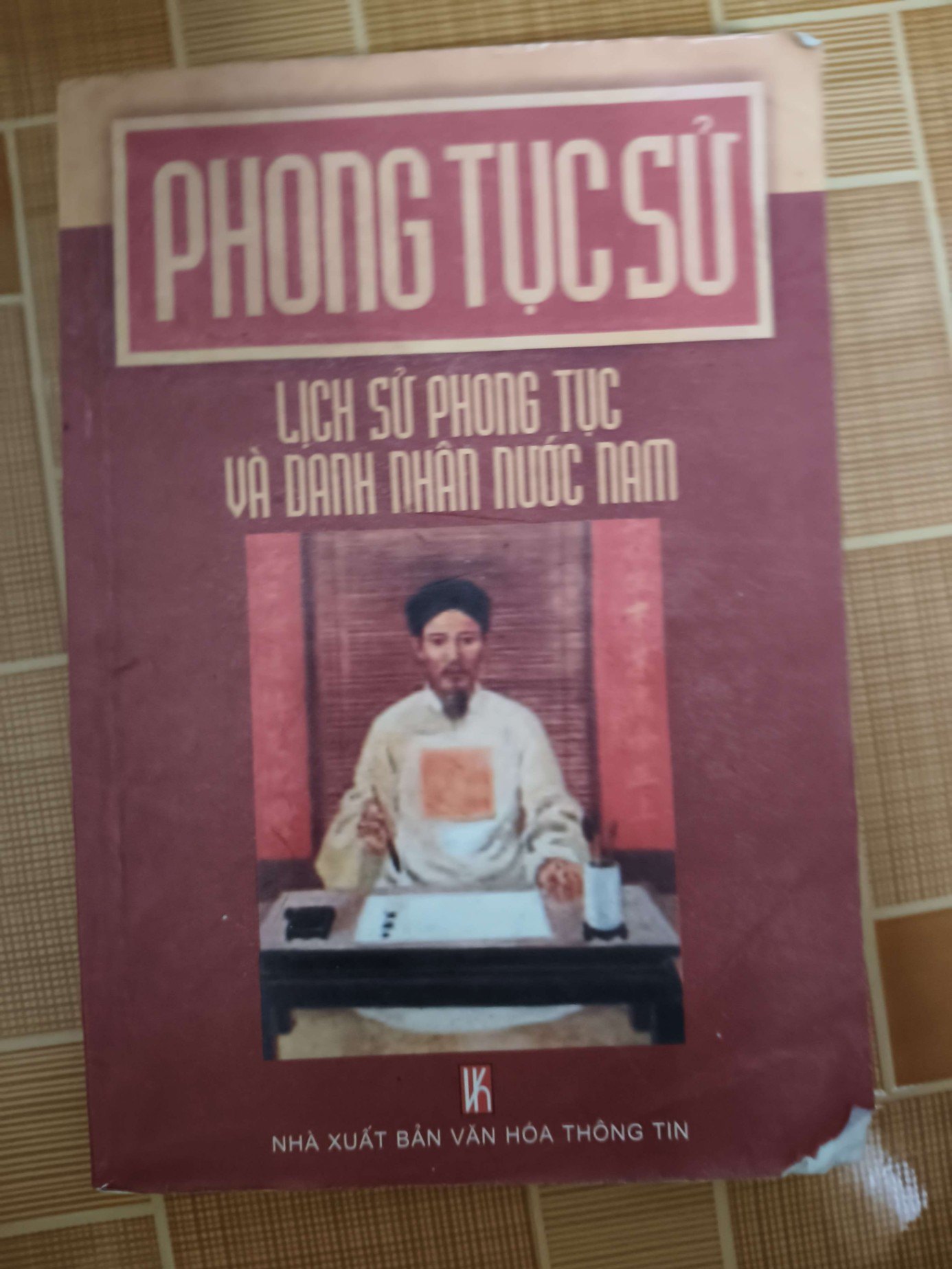 Phong tục sử lịch sử phong tục và danh nhân nước nam - 2005 - 211 trang - LỊCH SỬ - CHÍNH TRỊ - TRIẾT HỌC - ANTQ2911-45