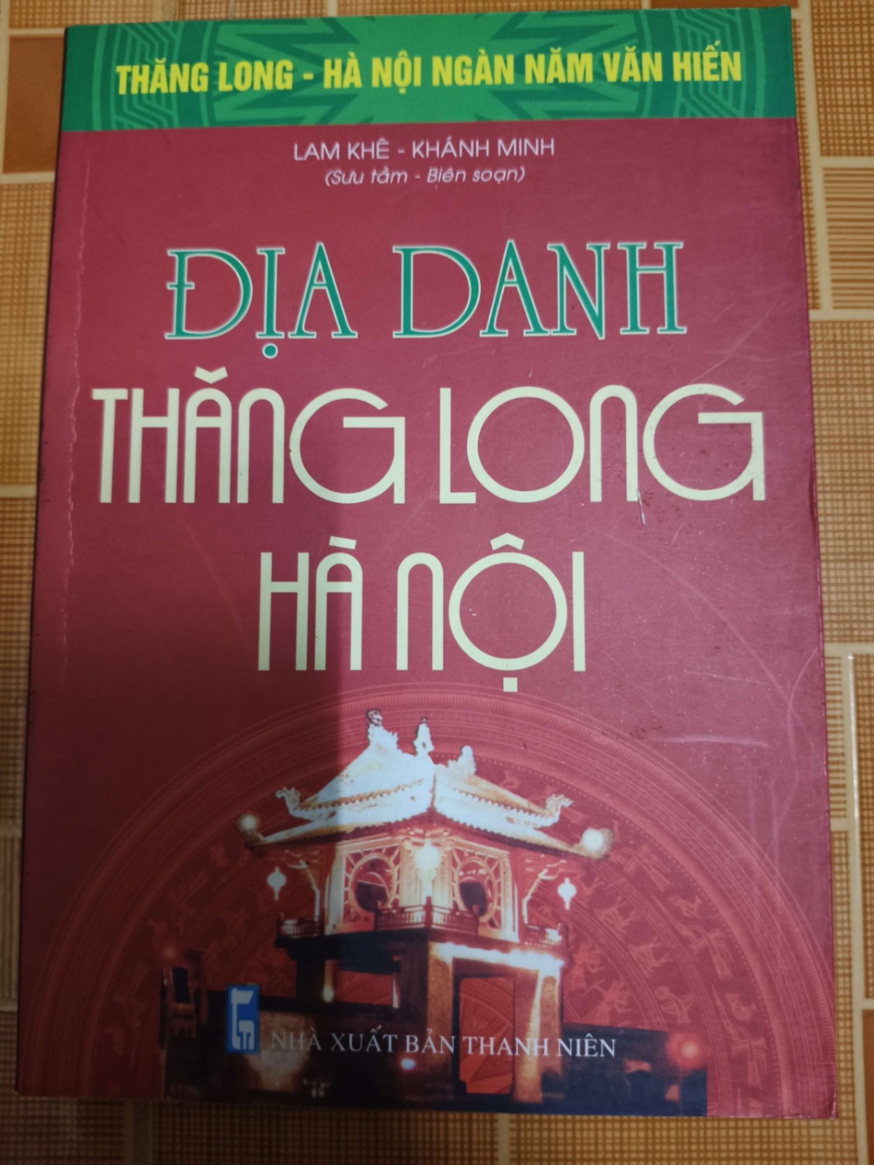 Địa danh Thăng Long Hà Nội - 2010 - 315 trang LỊCH SỬ - CHÍNH TRỊ - TRIẾT HỌC ANTQ1301