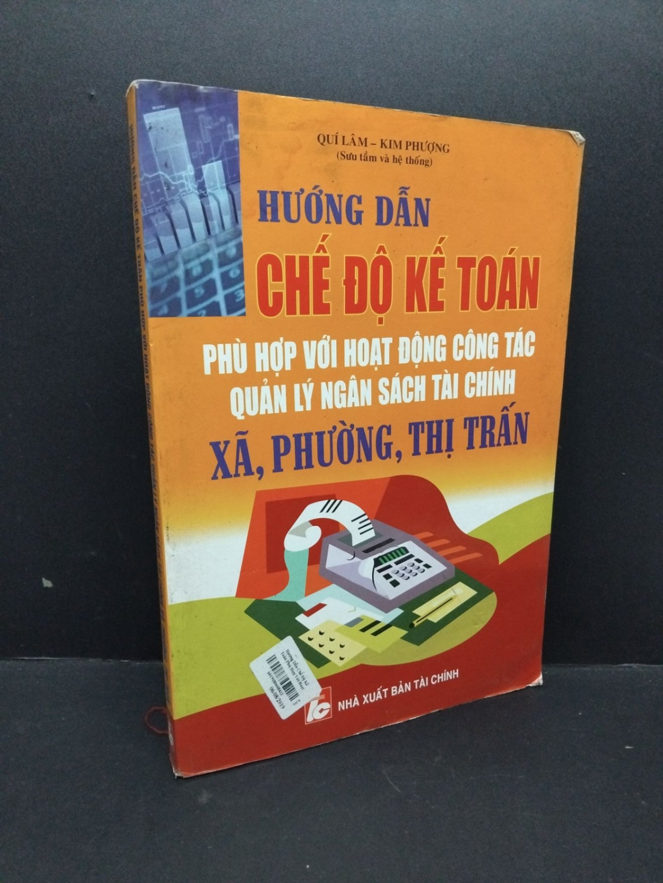 Hướng dẫn chế độ kế toán phù hợp với hoạt động công tác quản lý ngân sách tài chính xã, phường, thị trấn mới 60% ố bẩn ẩm 2015 HCM1710 Quí Lâm - Kim Phượng QUẢN TRỊ (NSX)