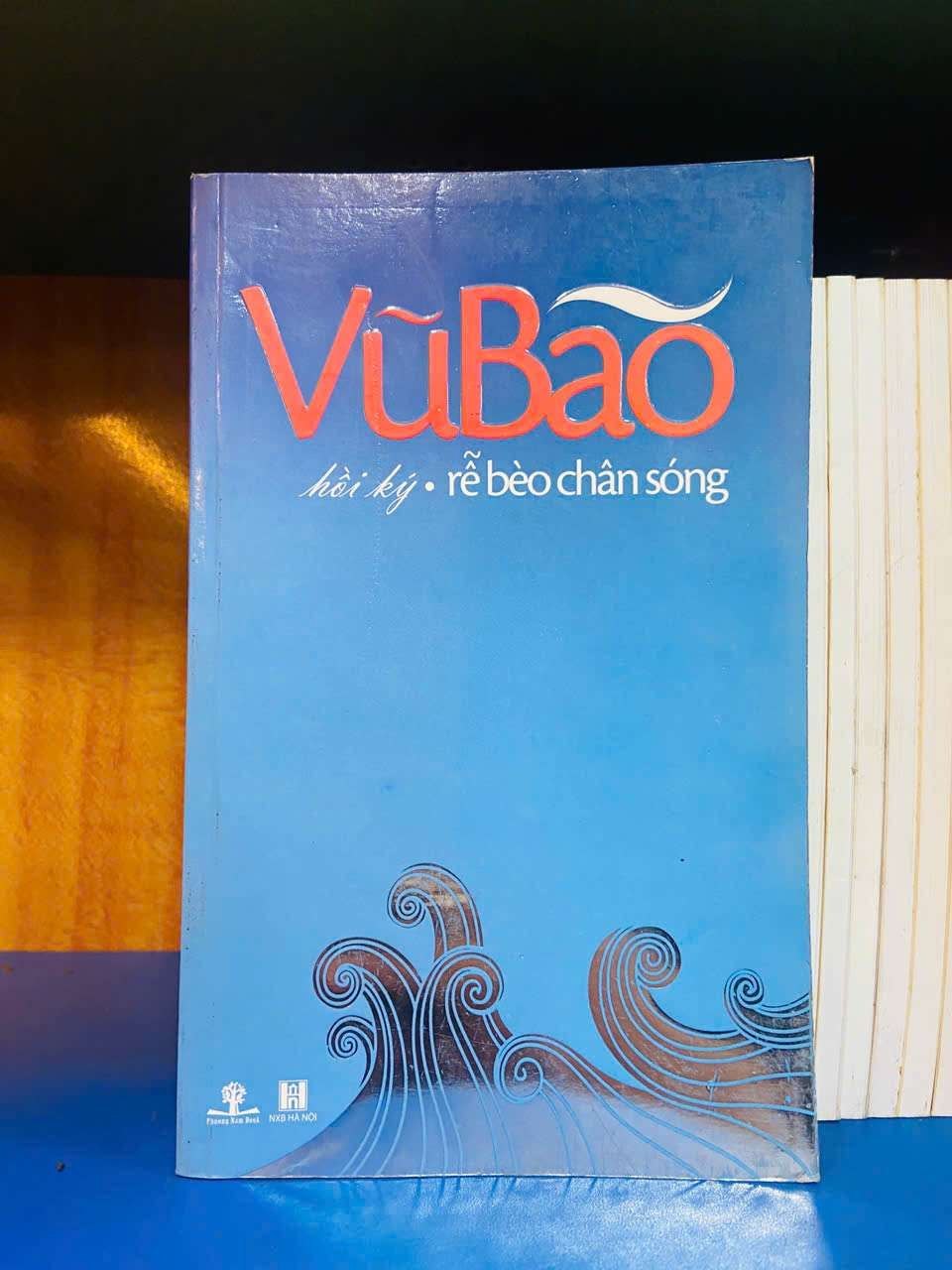 Rễ bèo chân sóng - Vũ Bão - VĂN HỌC - Văn võ - VAVO3110-70