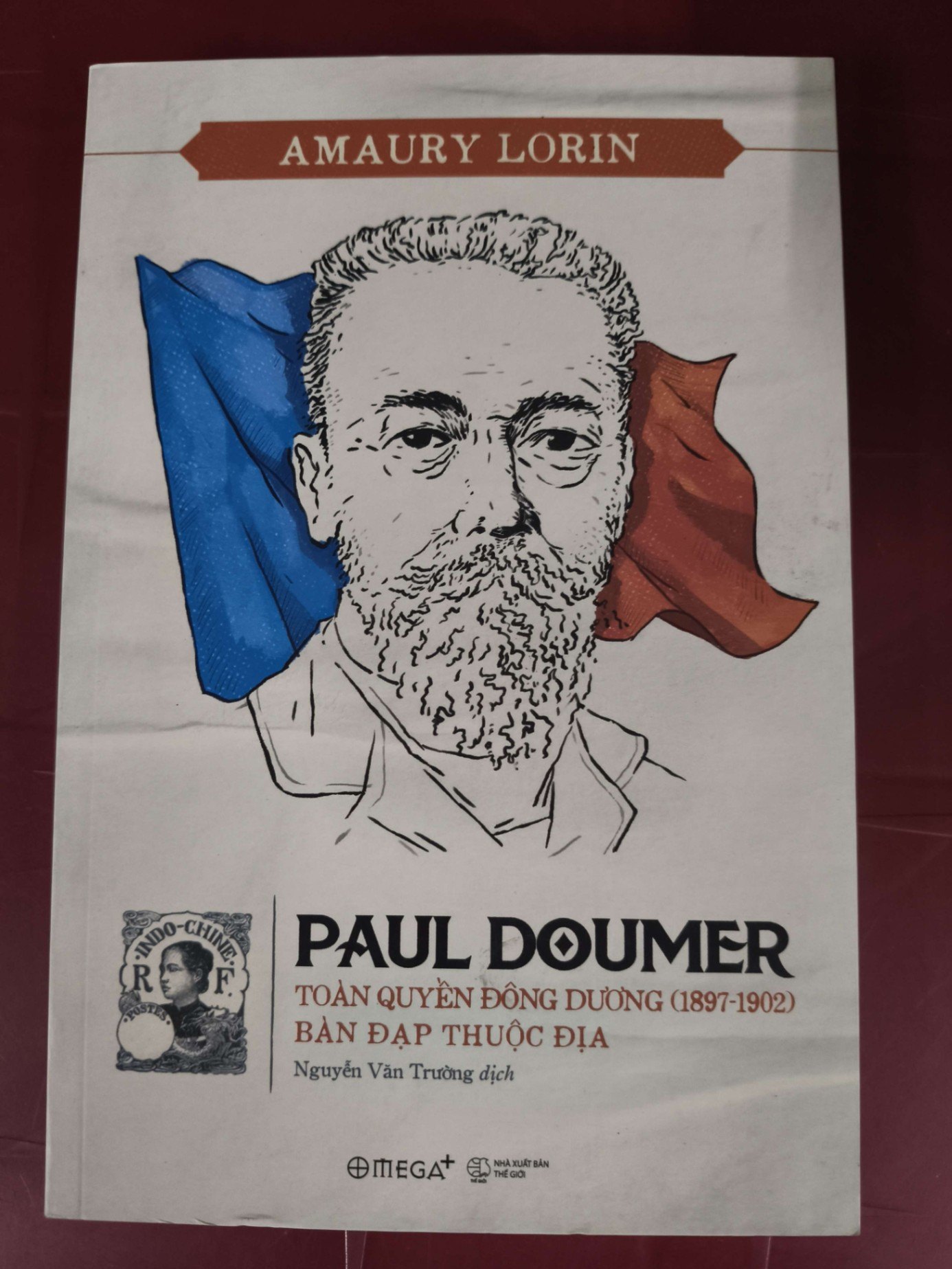Paul doumer toàn quyền Đông Dương - Xb 2020 - 282 trang - Bìa mềm - Kt 16 x 24 LỊCH SỬ - CHÍNH TRỊ - TRIẾT HỌC ANTQ0810