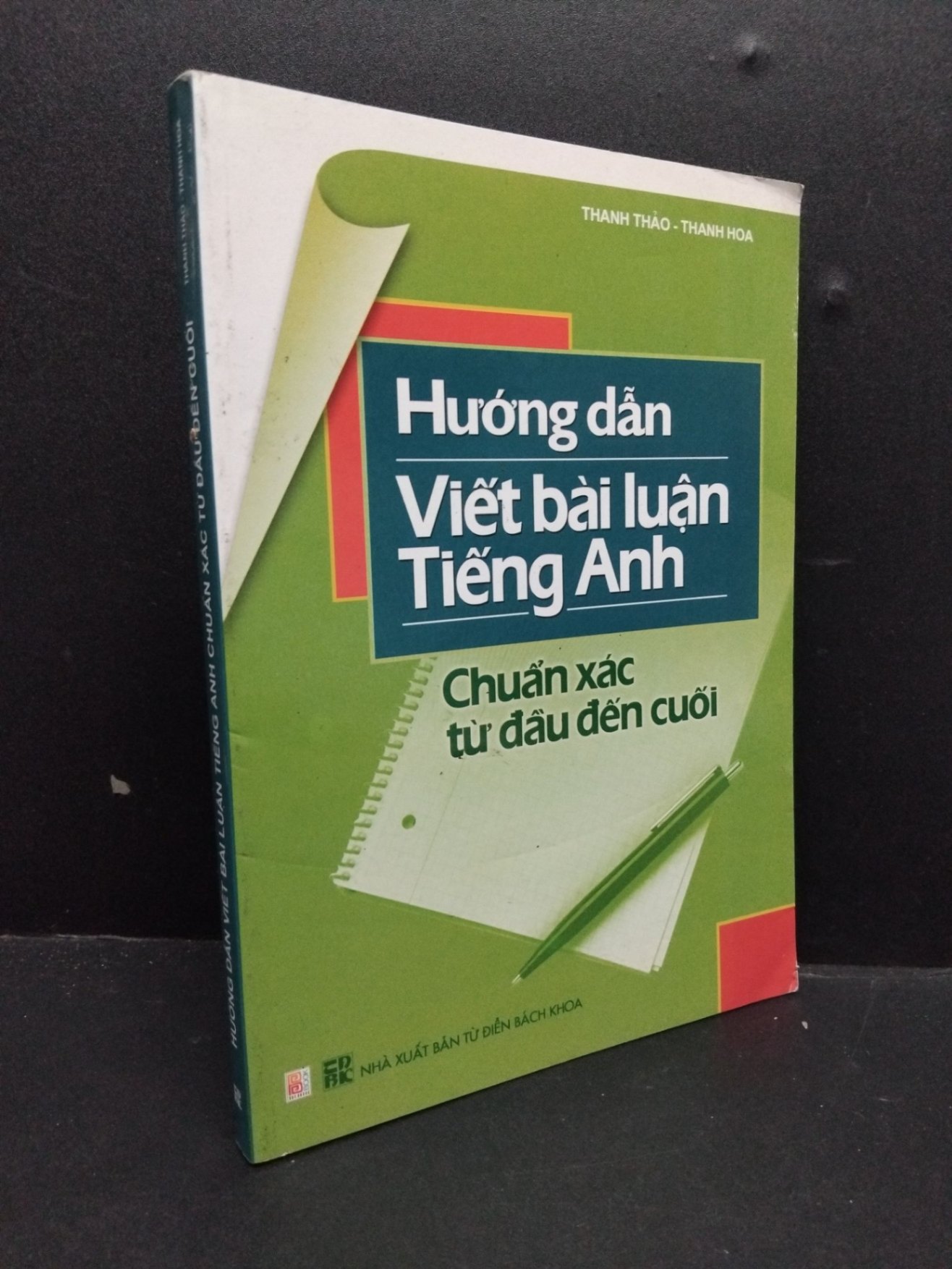 Hướng dẫn viết bài luận tiếng anh chuẩn xác từ đầu đến cuối mới 90% bẩn nhẹ HCM1906 Thanh Thảo SÁCH HỌC NGOẠI NGỮ (NSX)