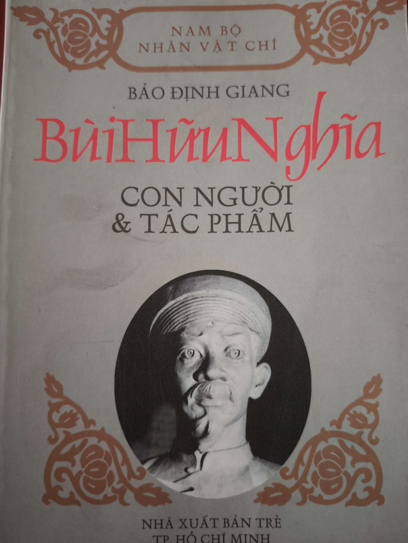 Bùi Hữu Nghĩa con người và tác phẩm - bảo định giang - 2002 - 271 trang LỊCH SỬ - CHÍNH TRỊ - TRIẾT HỌC ANTQ2809