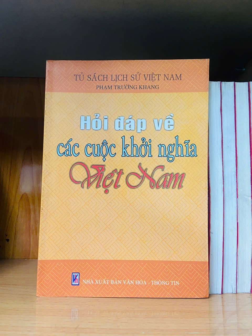 Hỏi đáp về các cuộc khởi nghĩa Việt Nam - LỊCH SỬ - CHÍNH TRỊ - TRIẾT HỌC - Văn võ - VAVO3110-109