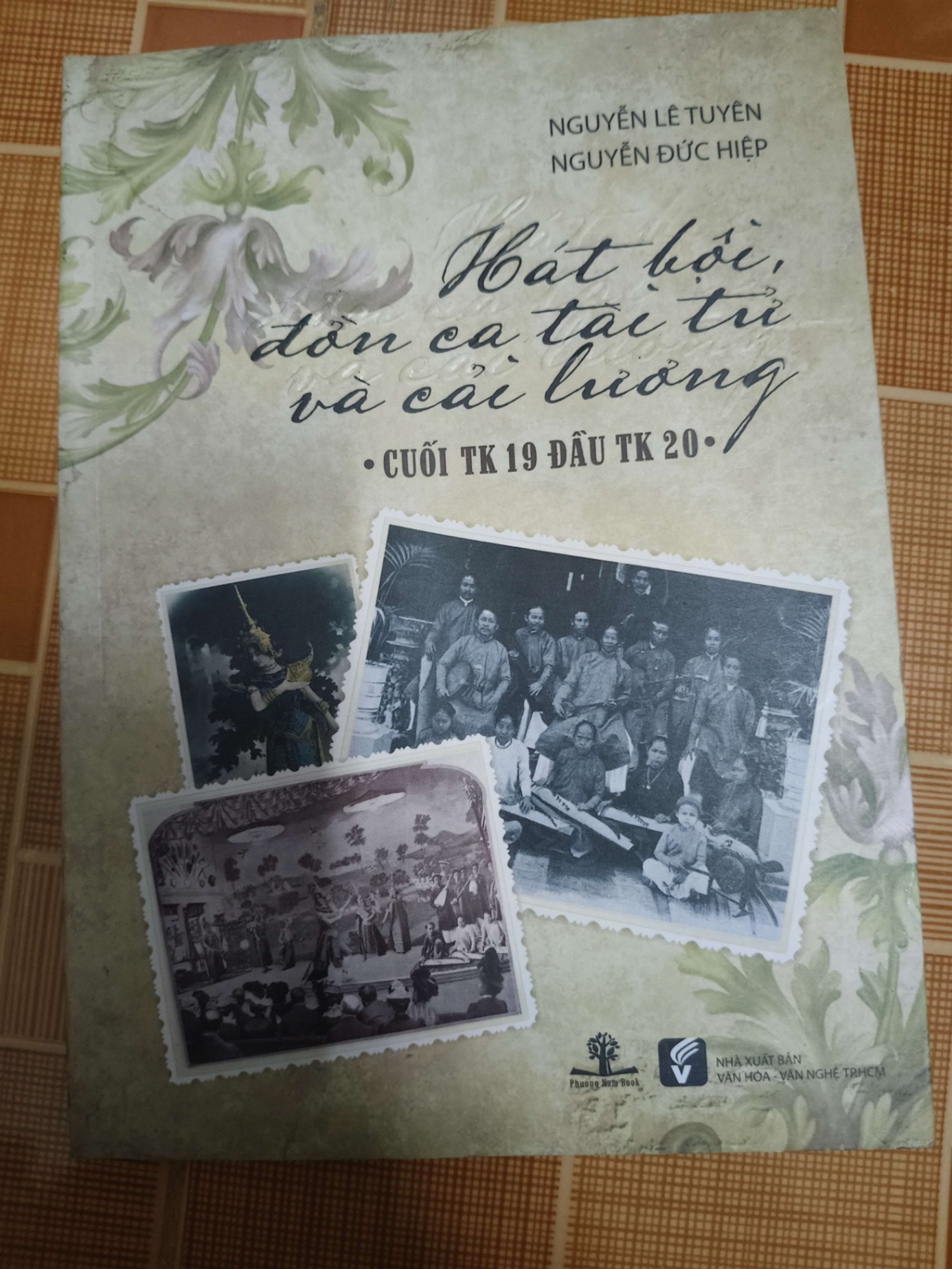 Hát bội, đờn ca tài tử và cải lương cuối TK 19 đầu TK 20 - 2013 - 143 trang LỊCH SỬ - CHÍNH TRỊ - TRIẾT HỌC ANTQ1301