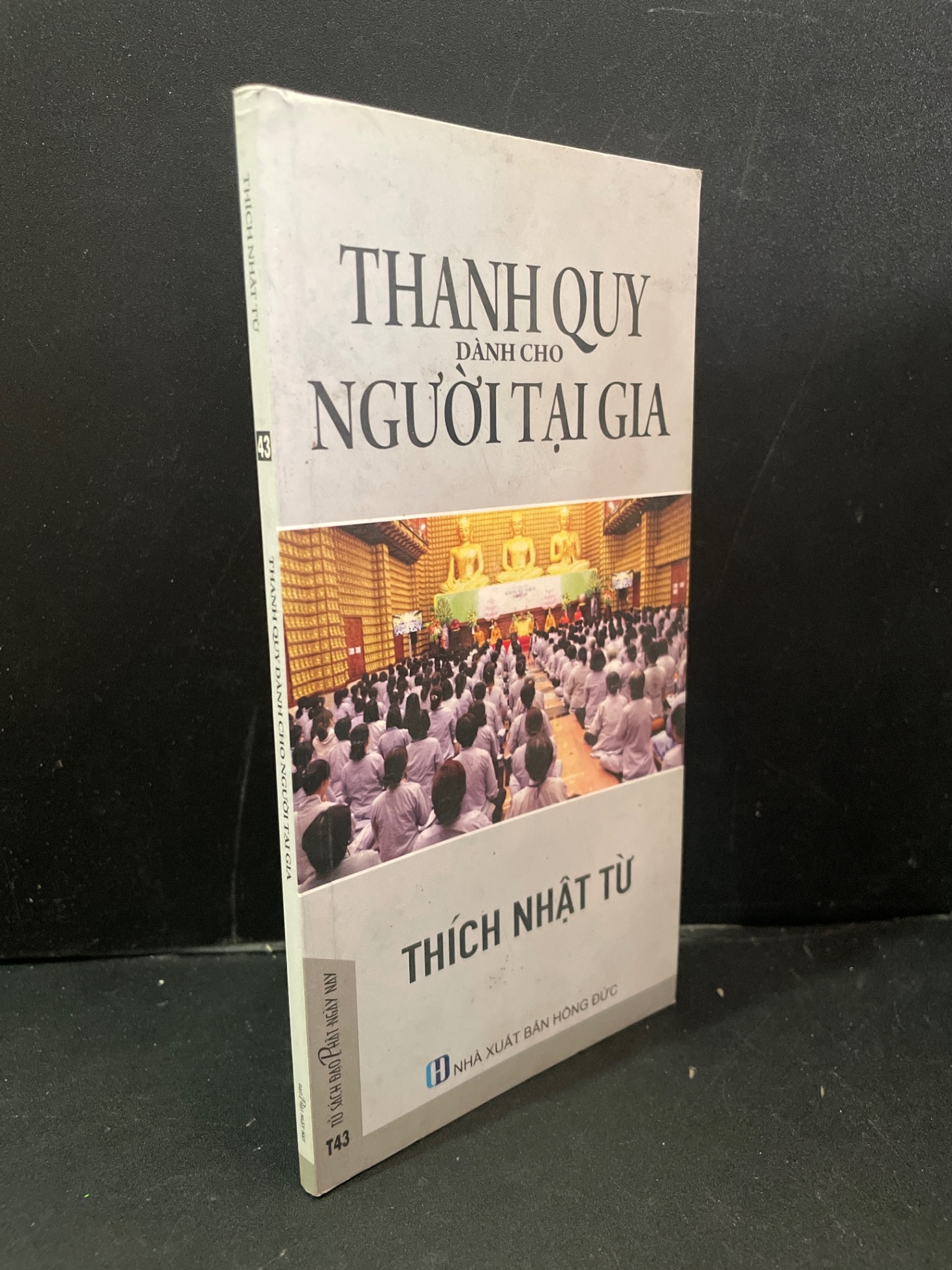 Thanh quy dành cho người tại gia mới 80% bẩn bìa, ố nhẹ 2019 Thích Nhật Từ HCM3004 TÂM LINH - TÔN GIÁO - THIỀN (NSX)