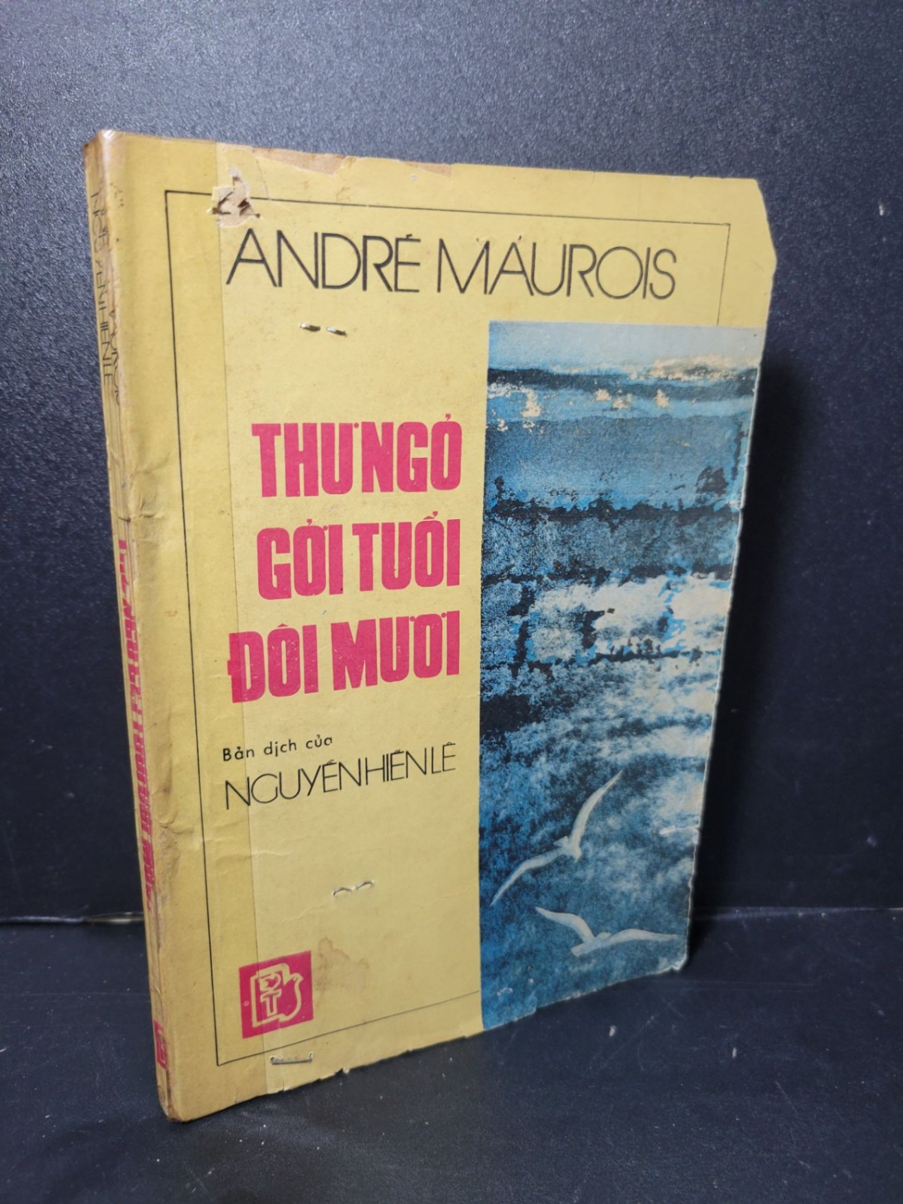Thư ngỏ gởi tuổi đôi mươi mới 70% bẩn bìa, ố vàng, tróc gáy, rách bìa 1988 Andre Maurois HCM2205 VĂN HỌC (NSX)