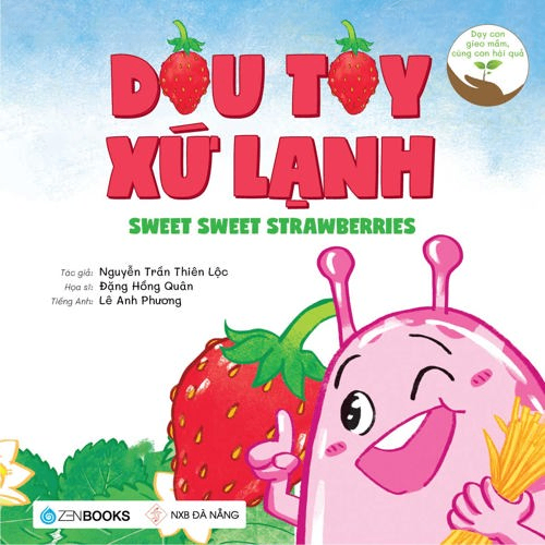 Dâu tây sứ lạnh - Nguyễn Trần Thiên Lộc - 2021 - Zenbooks, Sách thiếu nhi