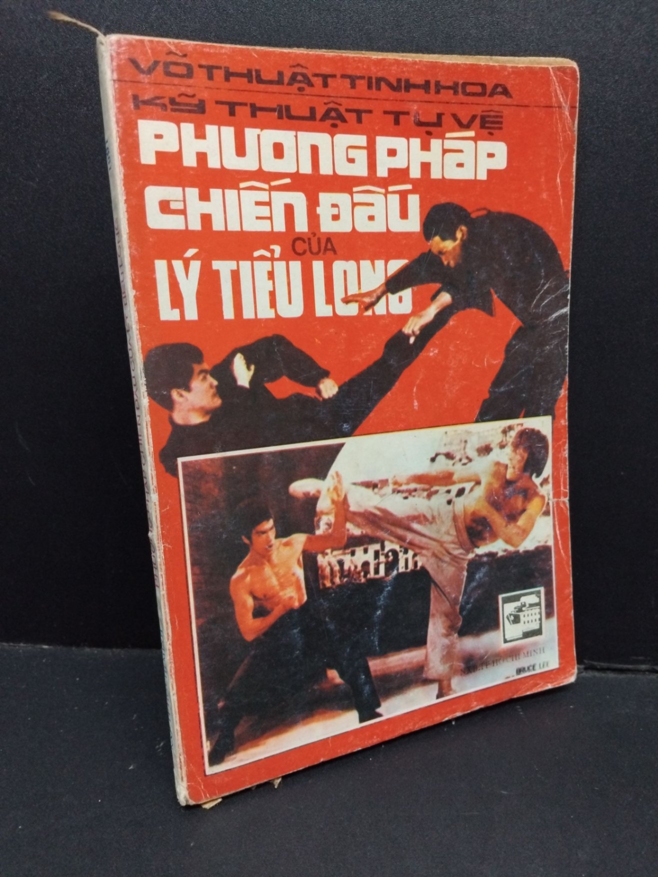 Võ thuật tinh hoa kỹ thuật tự vệ phương pháp chiến đấu của Lý Tiểu Long mới 60% bẩn bìa, ố vàng, tróc gáy, rách nhẹ 1991 HCM2110 Trần Đồng Quang Hòa KỸ NĂNG (NSX)