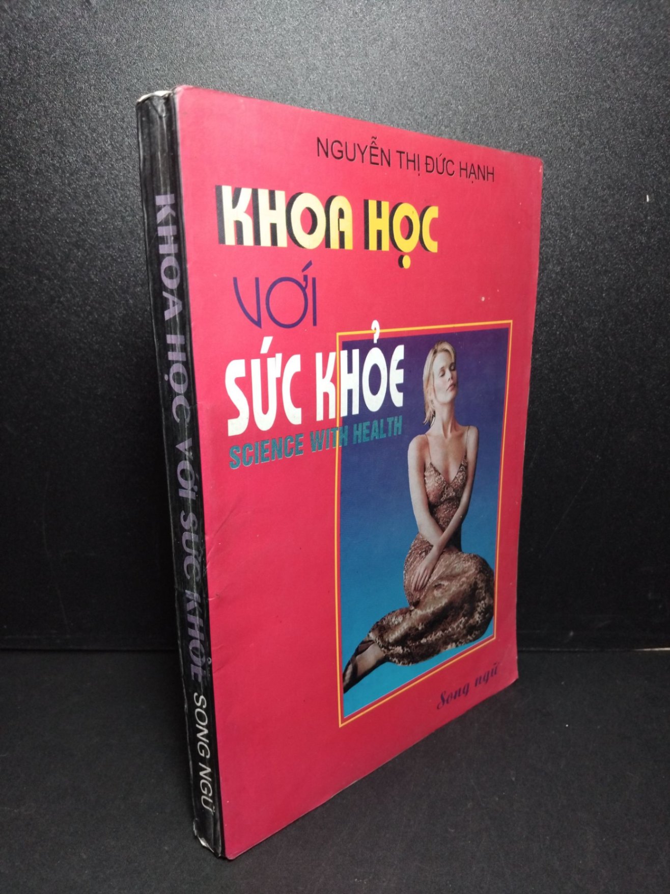 Khoa học với sức khỏe song ngữ mới 70% bẩn bìa, ố, tróc gáy, có mộc đỏ 1996 Nguyễn Thị Đức Hạnh HCM2603 HỌC NGOẠI NGỮ (NSX)