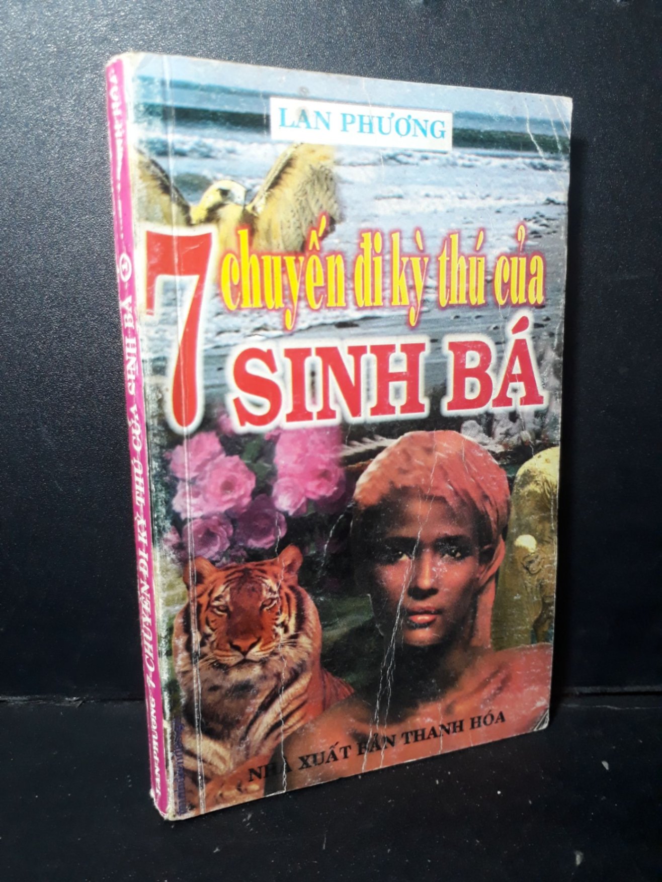 7 chuyến đi kỳ thú của Sinh Bá mới 70% ố vàng gấp bìa 1998 HCM1001 Lan Phương VĂN HỌC (NSX)