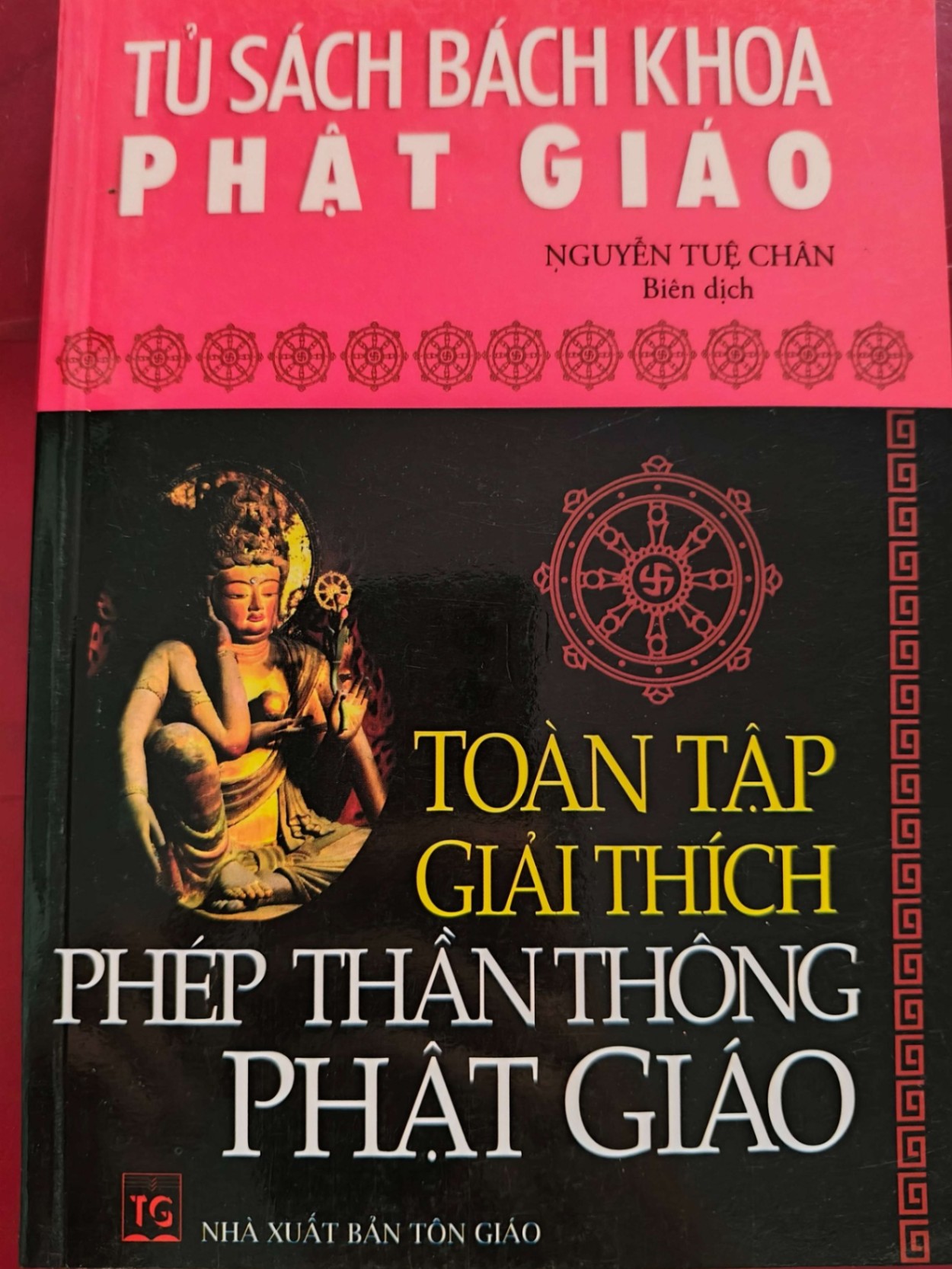 TOÀN TẬP GIẢI THÍCH PHÉP THẦN THÔNG PHẬT GIÁO - NGUYỄN TUỆ CHÂN - 2012 - 287 trang TÂM LINH - TÔN GIÁO - THIỀN ANTQ0709