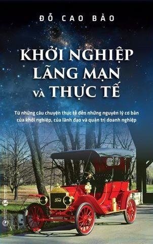 Khởi nghiệp, lãng mạn và thực tế Đỗ Cao Bảo - Thái Hà Books MARKETING KINH DOANH