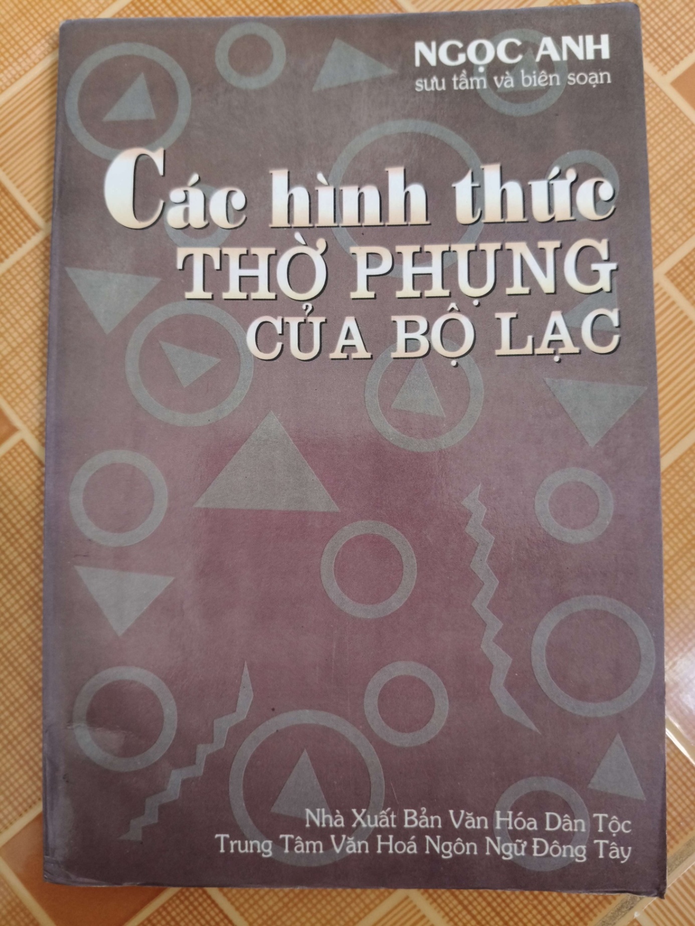 Các hình thức thờ phụng của Bộ lạc - 2002 - 150 trang - LỊCH SỬ - CHÍNH TRỊ - TRIẾT HỌC - ANTQ2911-5