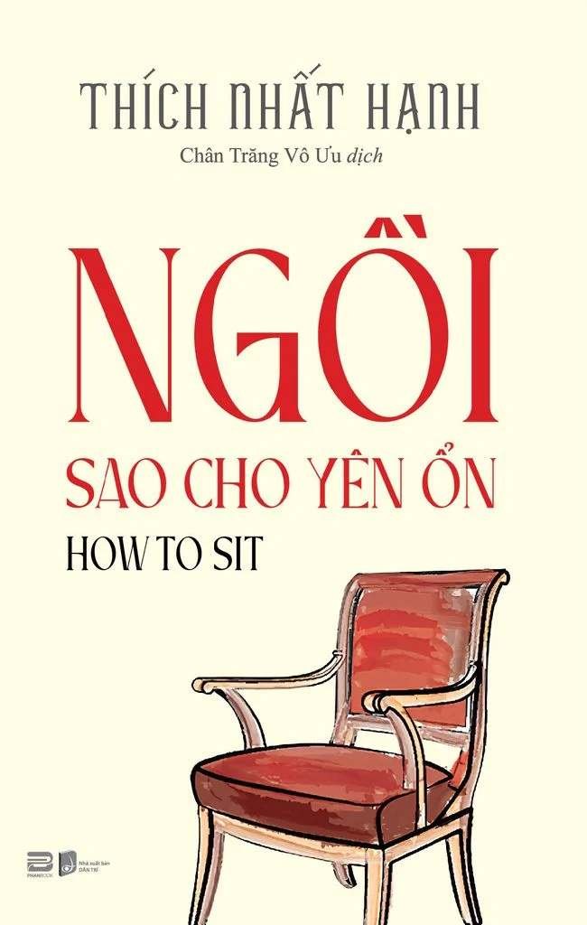 Ngồi Sao Cho Yên Ổn - How To Sit Thích Nhất Hạnh - PhanBooks TÂM LINH - TÔN GIÁO - THIỀN