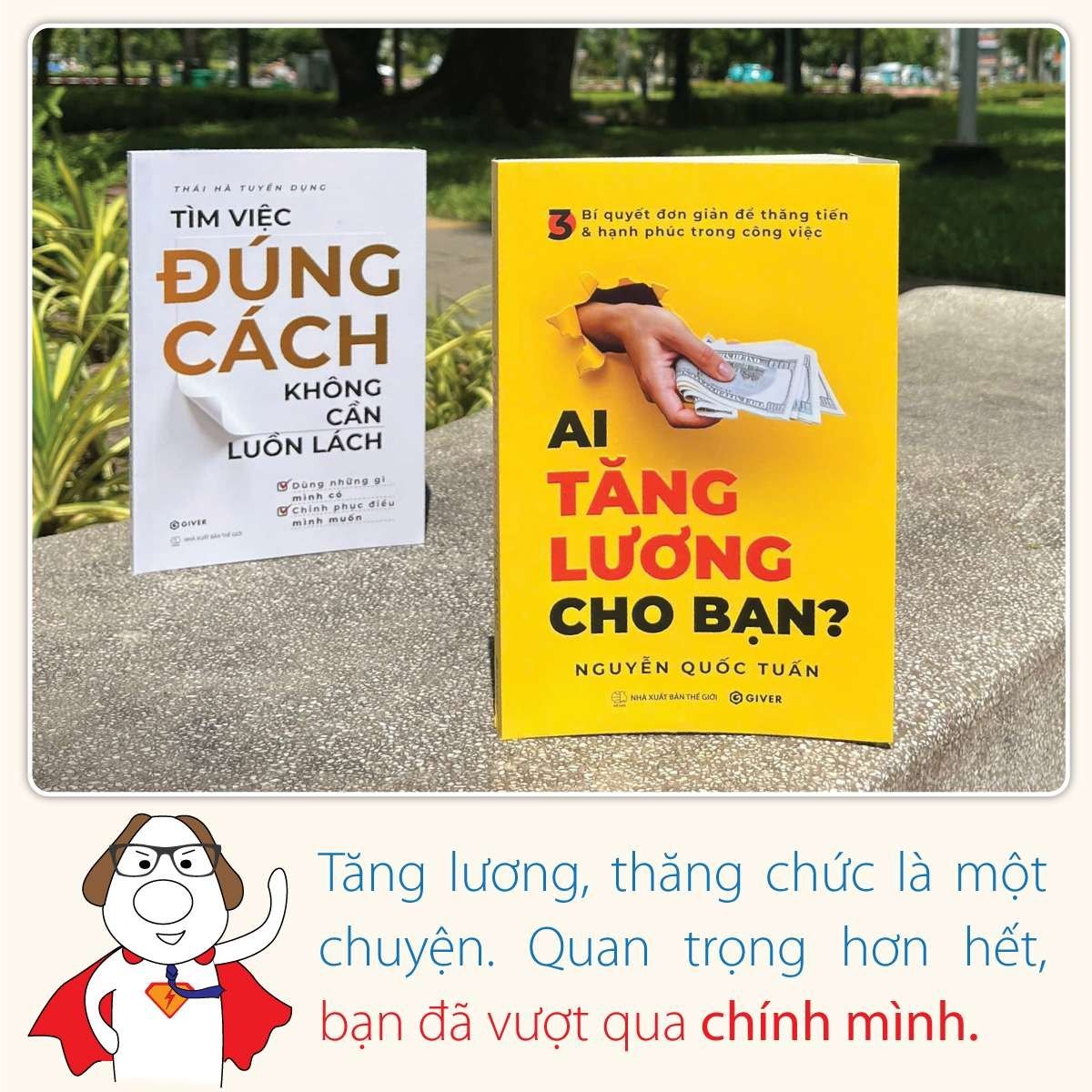 Ai Tăng Lương Cho Bạn - Doanh nhân Nguyễn Quốc Tuấn - GIVER BOOKS - MARKETING KINH DOANH