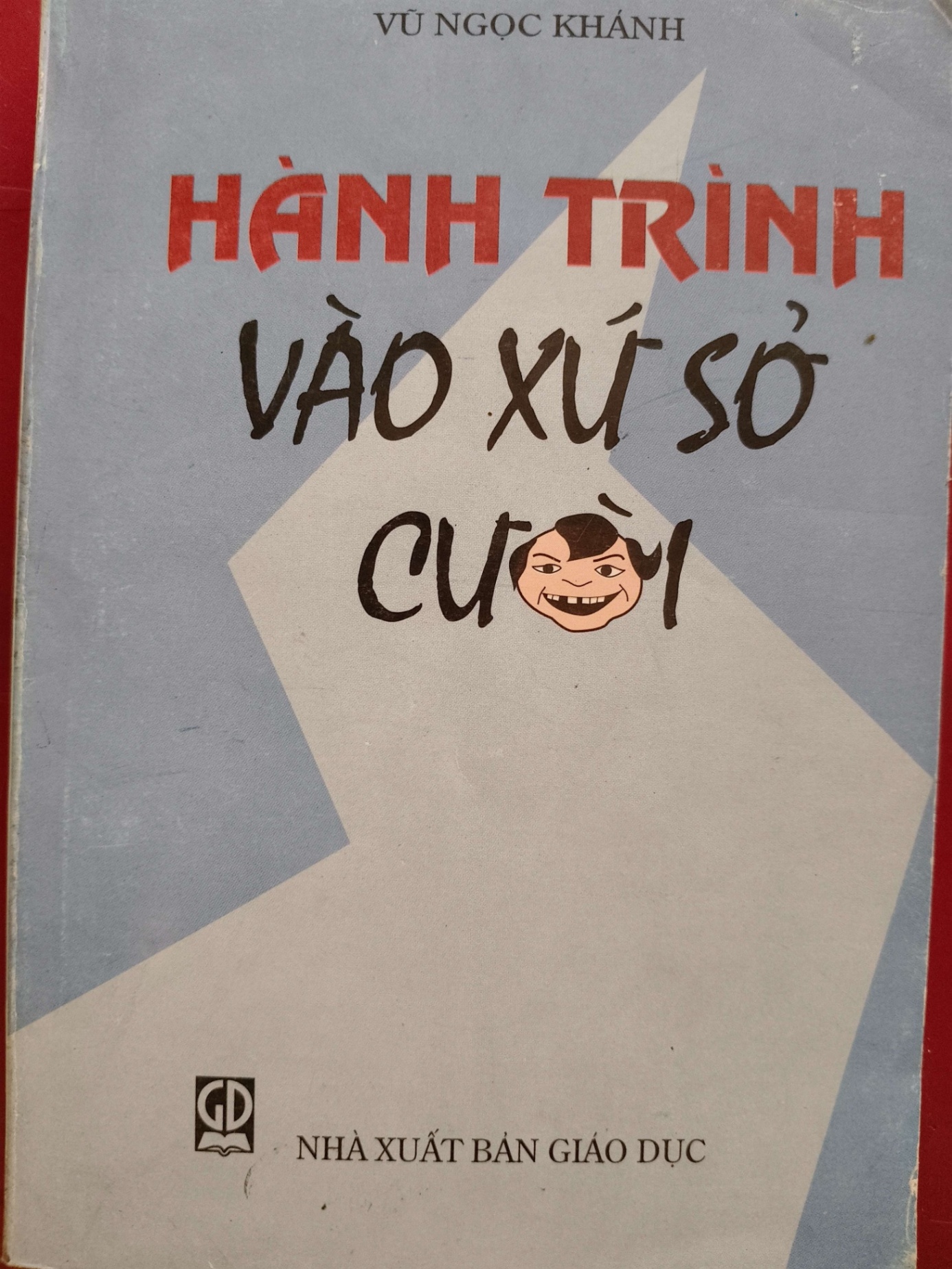 HÀNH TRÌNH VÀO XỨ SỞ CƯỜI - VŨ NGỌC KHÁNH - 2007 - 216 trang SÁCH KHẢO CỨU ANTQ0709