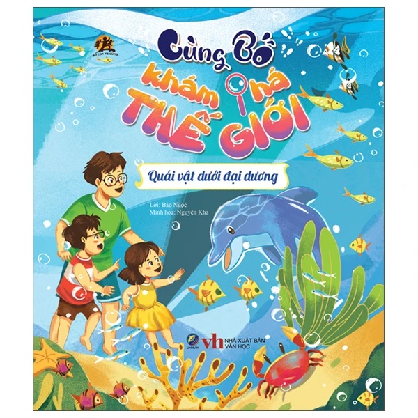 Cùng bố khám phá thế giới - Quái vật dưới đại dương - - LINHLANBOOKS - Sách Mẹ và bé