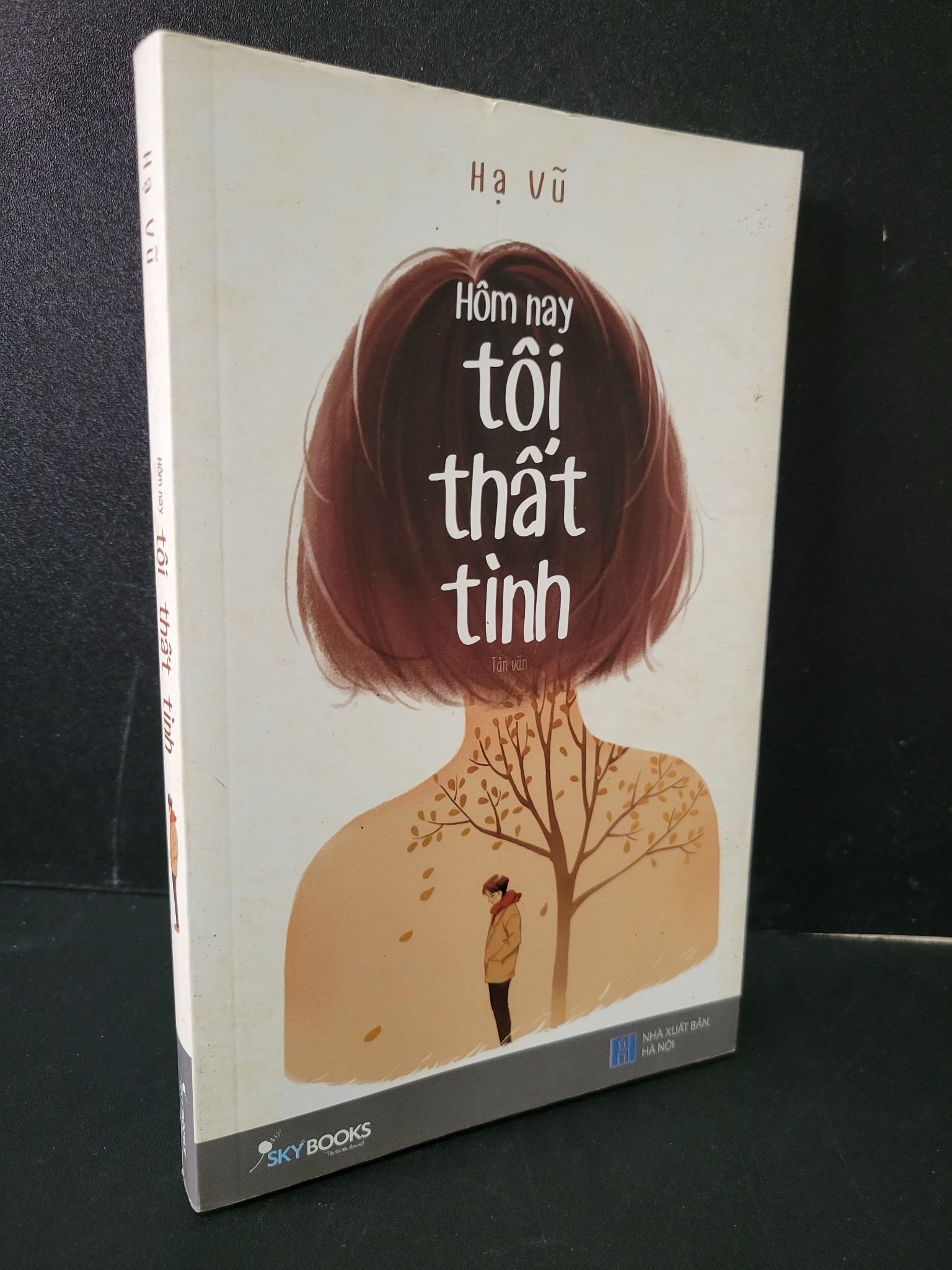 Hôm nay tôi thất tình mới 90% bẩn bìa, ố 2019 Hạ Vũ HCM1604 VĂN HỌC