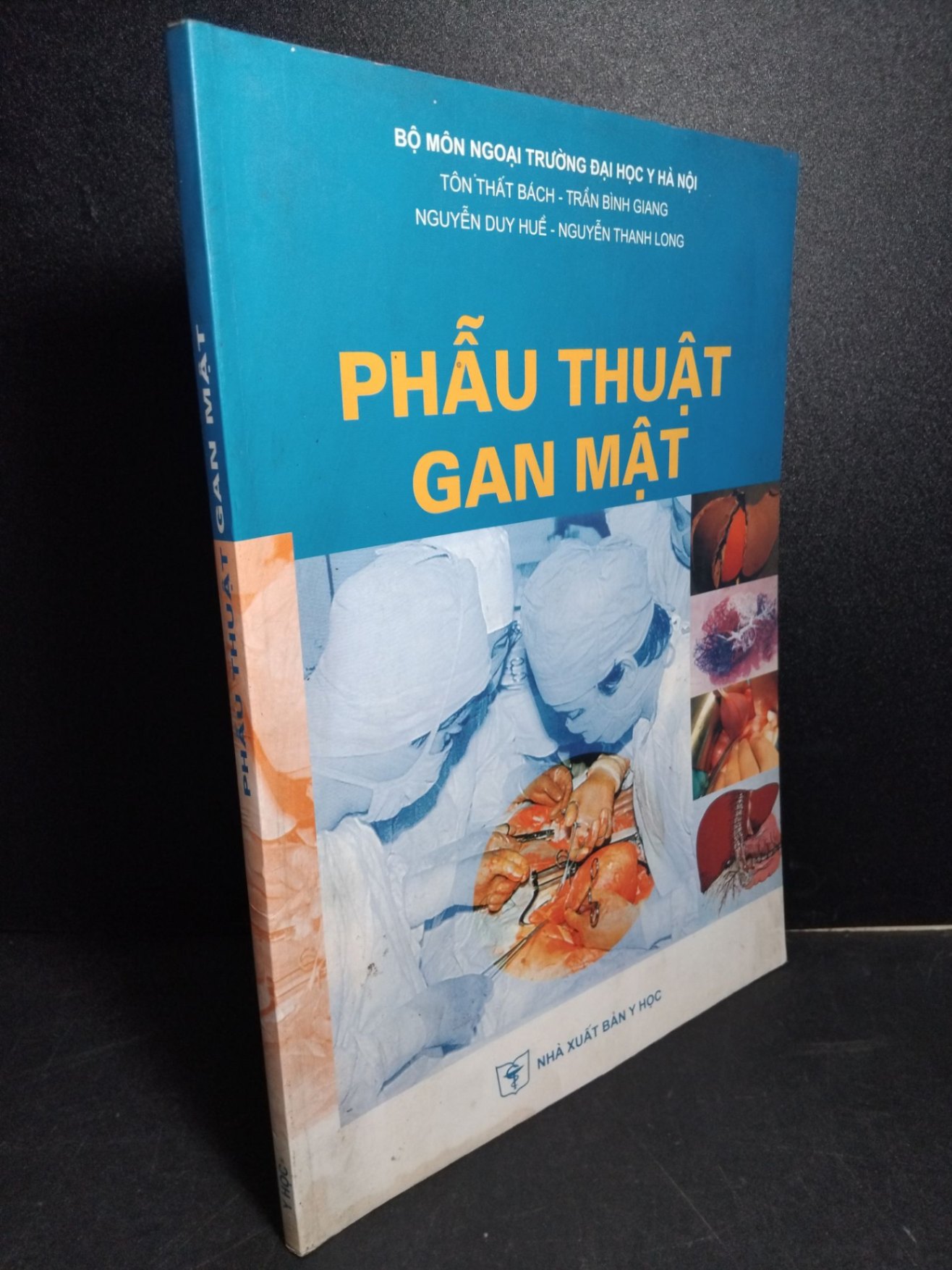Phẫu thuật gan mật mới 70% bẩn bìa, ố nhẹ, bị ẩm 2005 HCM2101 Tôn Thất Bách GIÁO TRÌNH, CHUYÊN MÔN