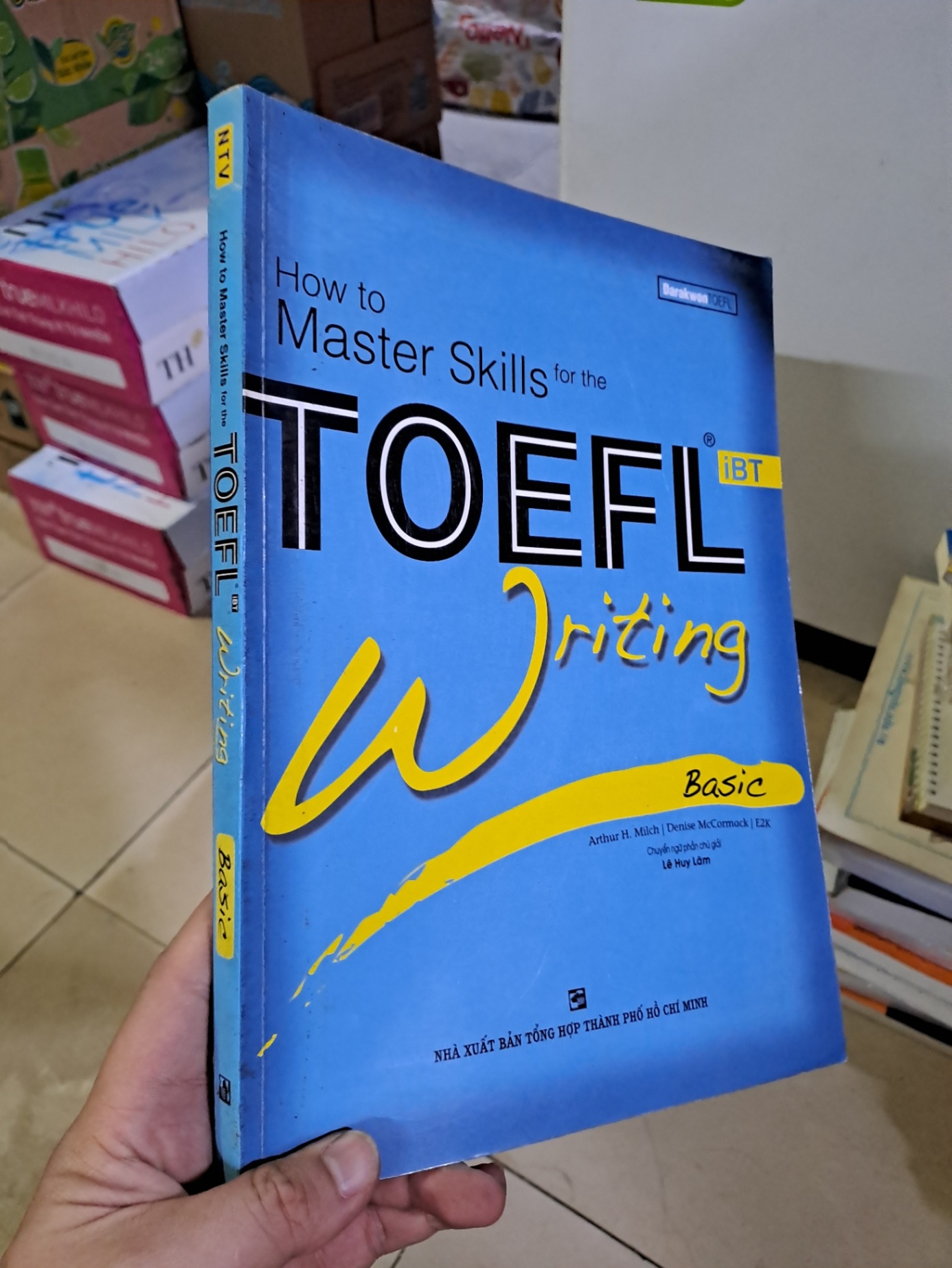 How to master skill for the Toefl Writing Basic 2008 mới 90% ố nhẹ gãy bìa HCM0808 HỌC NGOẠI NGỮ