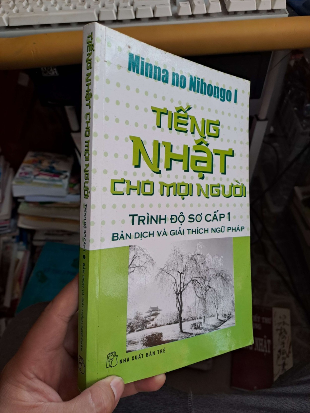 Tiếng Nhật cho mọi người - Trình độ sơ cấp 1 - Bản dịch và giải thích ngữ pháp - Minna No Nihongo I HỌC NGOẠI NGỮ HCM.TN1008 (NSX)