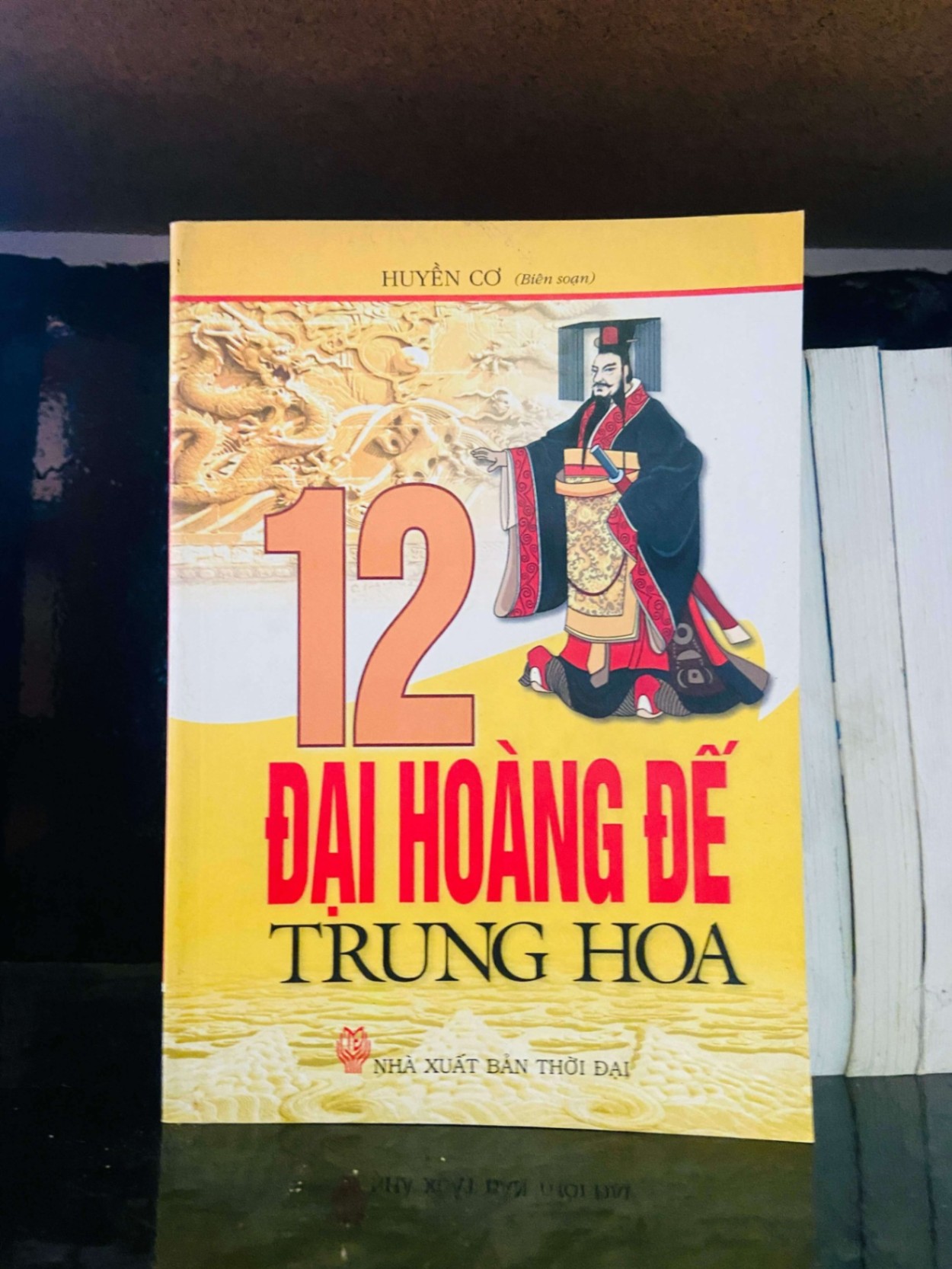 12 Đại Hoàng Đế Trung Hoa - Huyền Cơ LỊCH SỬ - CHÍNH TRỊ - TRIẾT HỌC VAVO0810
