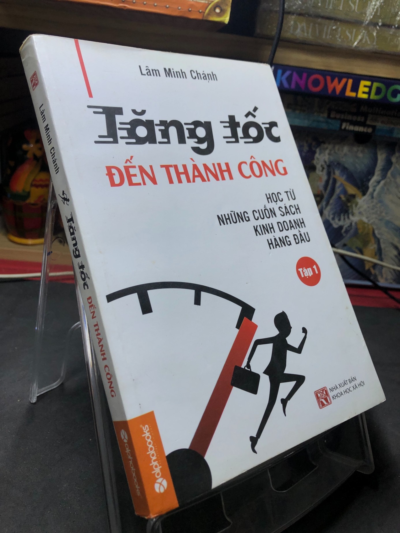 Tăng tốc đến thành công tập 1 2015 mới 70% ố bẩn nhẹ Lâm Minh Chánh HPB2006 SÁCH KỸ NĂNG (NSX)