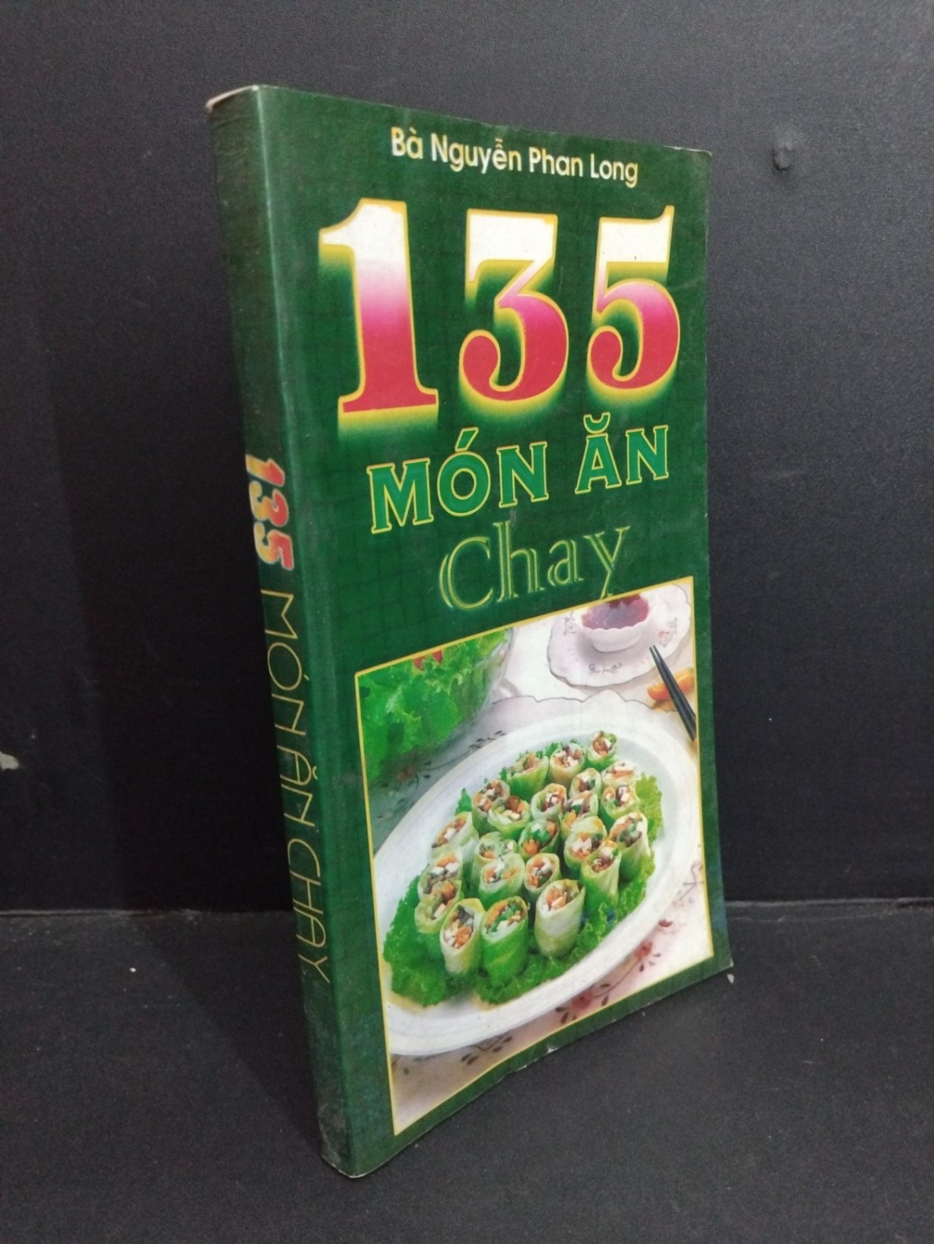 135 món ăn chay mới 80% bẩn bìa, ố, dính mực 2002 HCM2811 Nguyễn Phan Long KỸ NĂNG (NSX)