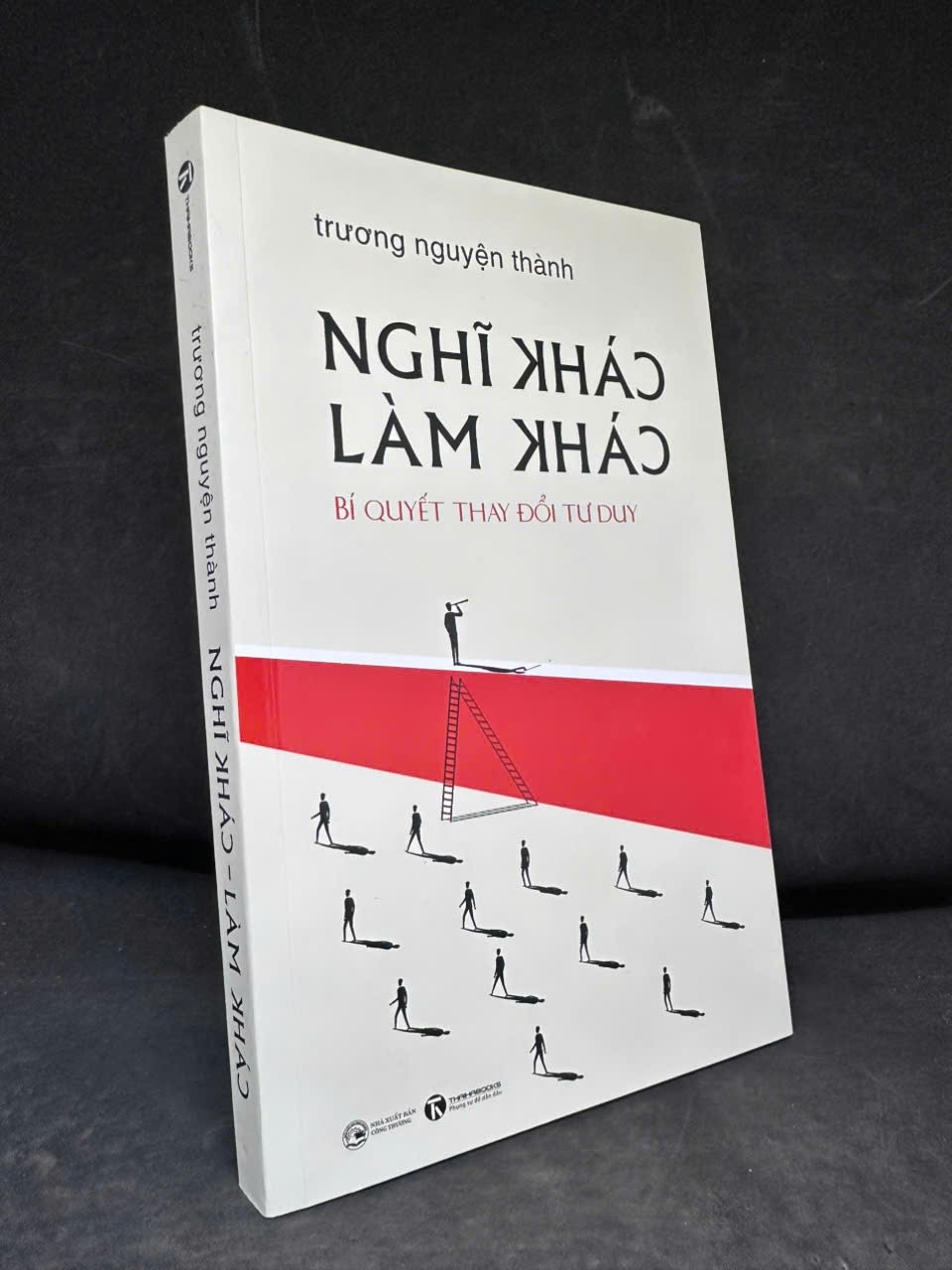 [Phiên Chợ Sách Cũ] Nghĩ Khác Làm Khác, 2025 - Trương Nguyện Thành H1108 SBM