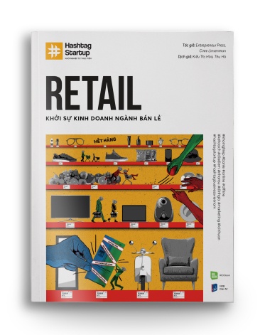 HASHTAG NO.3 RETAIL - Khởi Sự Kinh Doanh Ngành Bán Lẻ - Entrepreneur Press và Ciree Linsenman (Kiều Thị Hoà dịch) - MARKETING KINH DOANH
