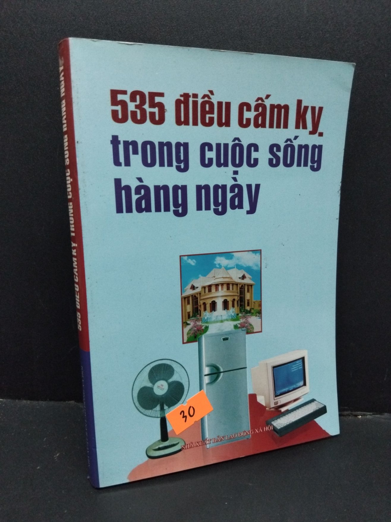 535 điều cấm kỵ trong cuộc sống hàng ngày mới 80% bẩn bìa, ố nhẹ, tróc gáy nhẹ 2006 HCM2110 Nguyễn Thùy Linh TÂM LINH - TÔN GIÁO - THIỀN (NSX)