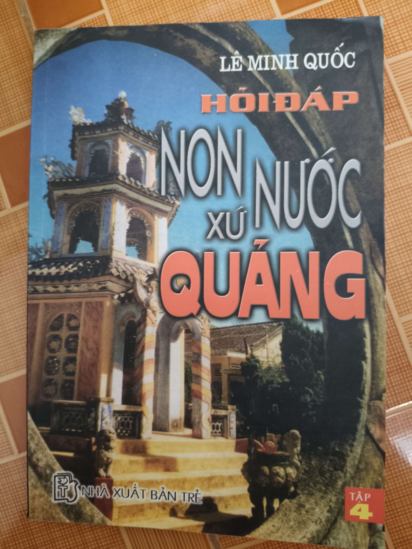 Hỏi đáp non nước xứ Quảng - 2003 - 154 trang - LỊCH SỬ - CHÍNH TRỊ - TRIẾT HỌC - ANTQ2911-24
