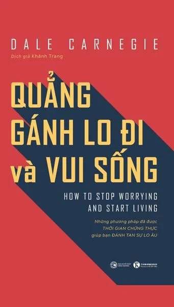 Quẳng gánh lo đi và vui sống Dale Carnegie - Thái Hà Books KỸ NĂNG