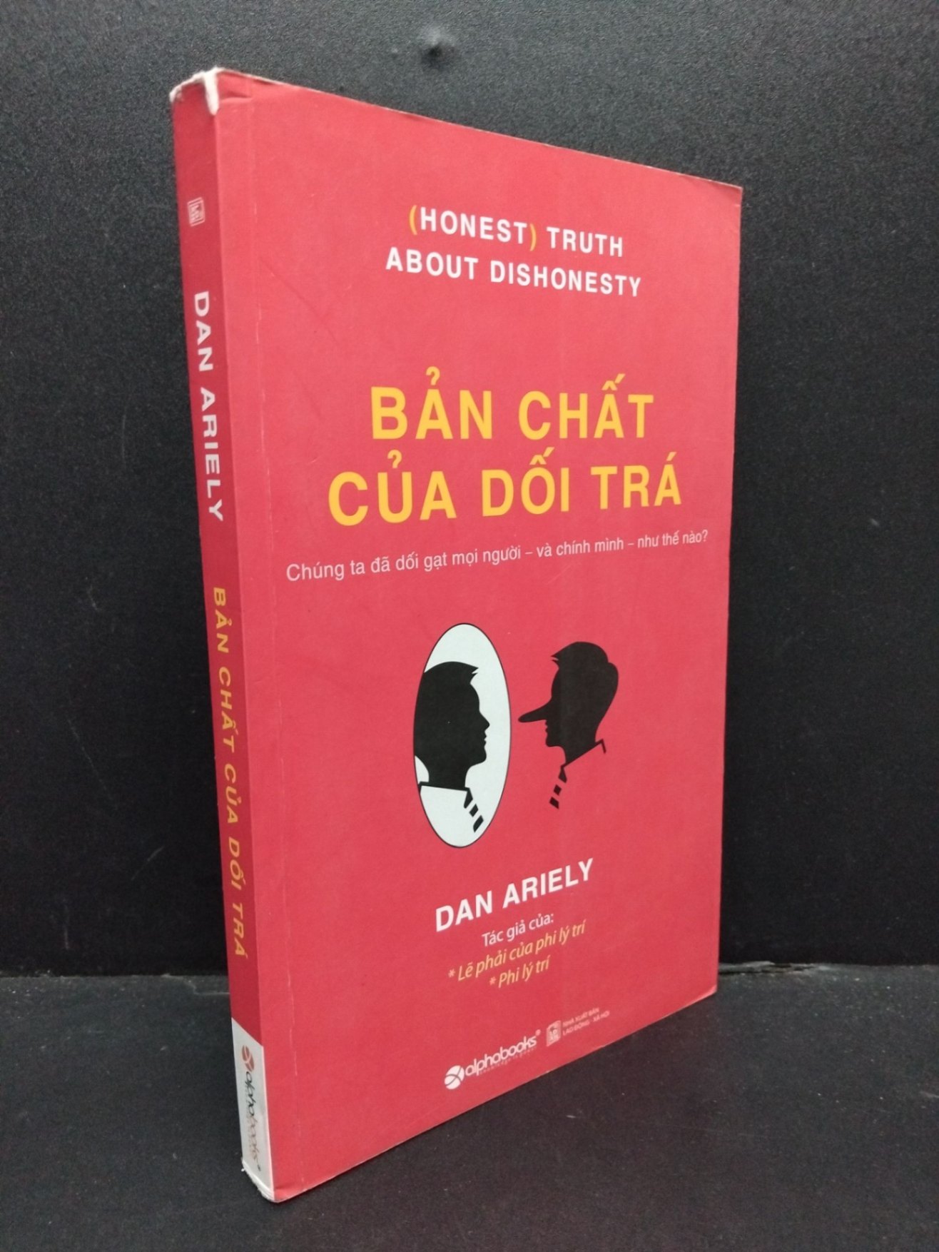 Bản chất của dối trá mới 80% bẩn nhẹ tróc gáy 2015 HCM1008 Dan Ariely KỸ NĂNG (NSX)