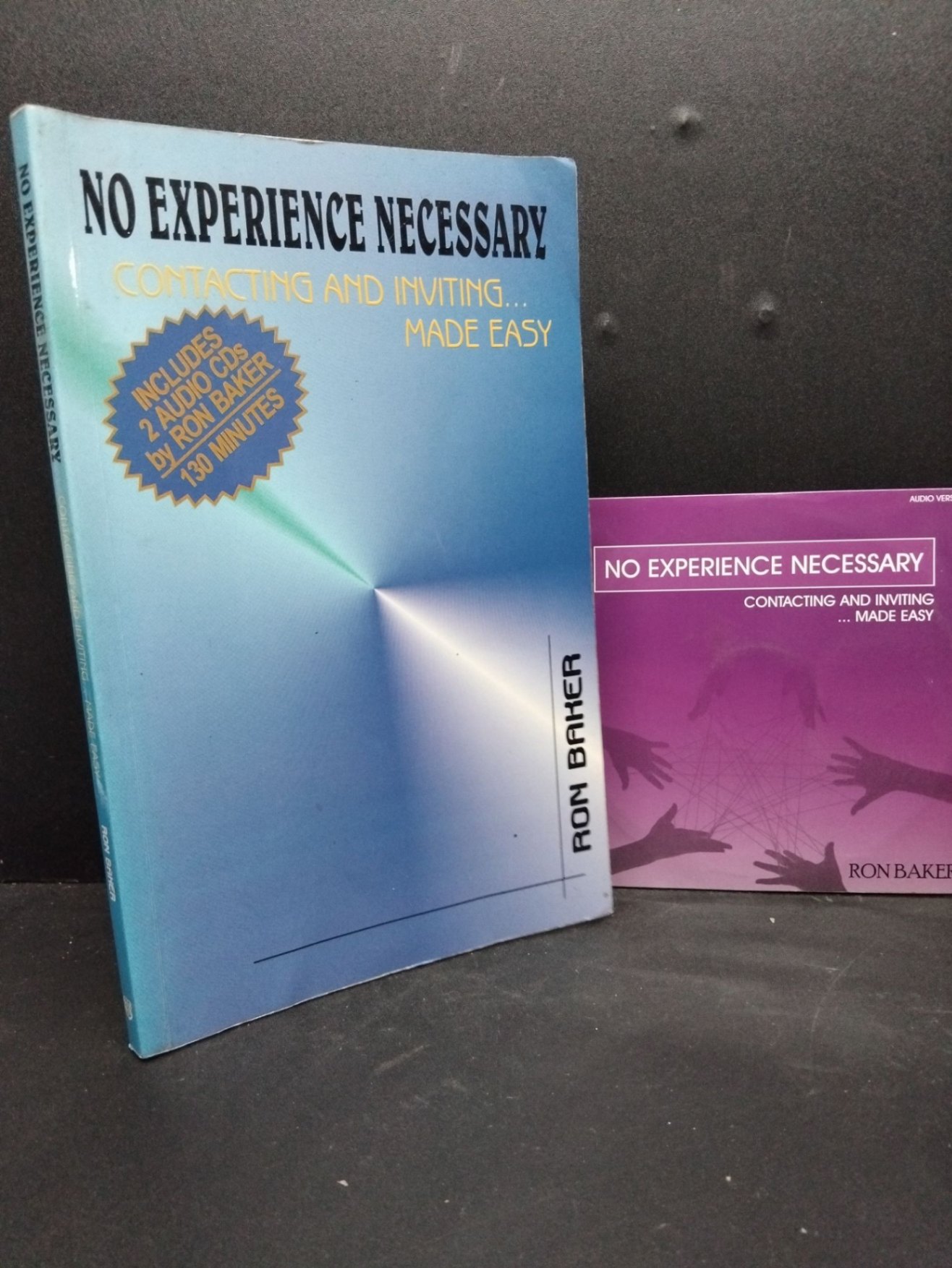 No experience necessary contacting and inviting ... Made easy Ron Bakerb kèm CD 2005 mới 70% có vết mực ố bẩn bìa HCM0806 kinh doanh