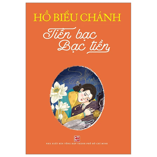 Tiền bạc bạc tiền - Hồ Biểu Chánh - 2024