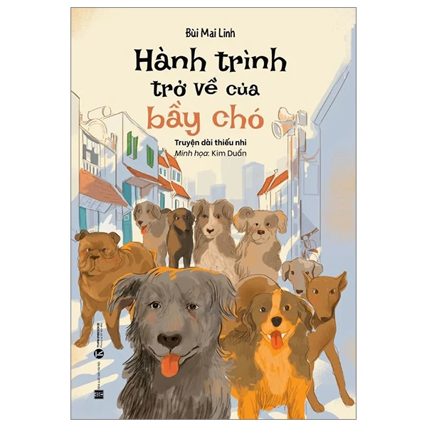 Hành trình trở về của bầy chó - Bùi Mai Linh - 2023 - Tủ ong mật, Thiếu nhi