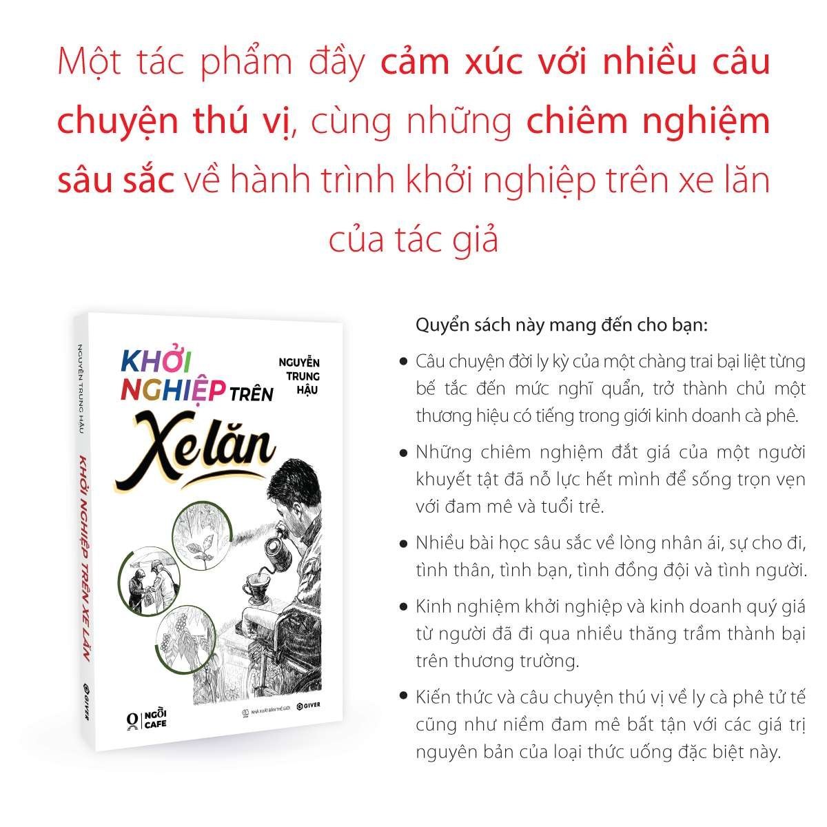 Khởi Nghiệp Trên Xe Lăn - Nguyễn Trung Hậu - GIVER BOOKS - MARKETING KINH DOANH