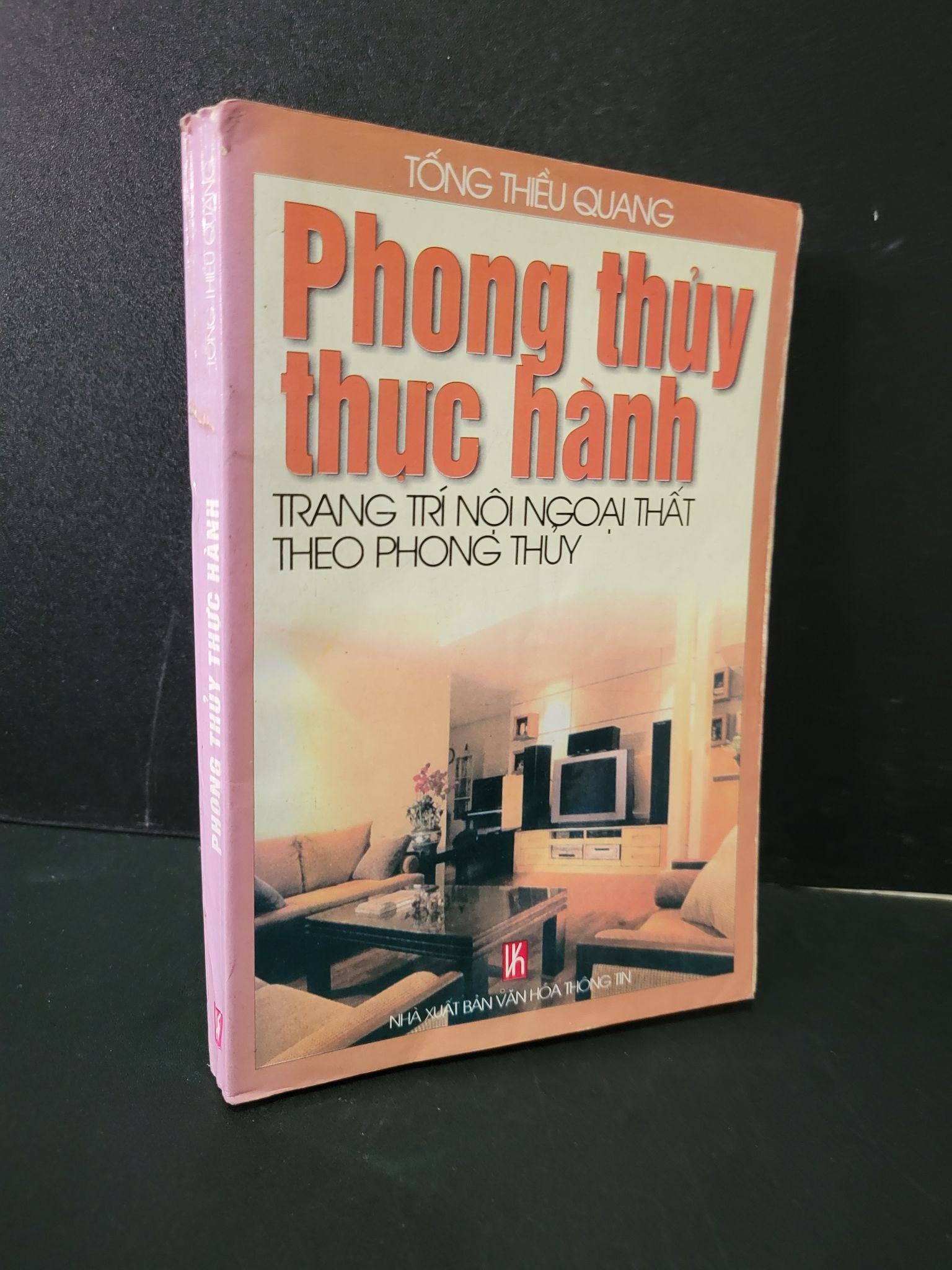 Phong thủy thực hành mới 70% bẩn bìa, ố, bị ẩm, có vệt nước 2002 Tống Thiều Quang HCM1604 TÂM LINH - TÔN GIÁO - THIỀN (NSX)