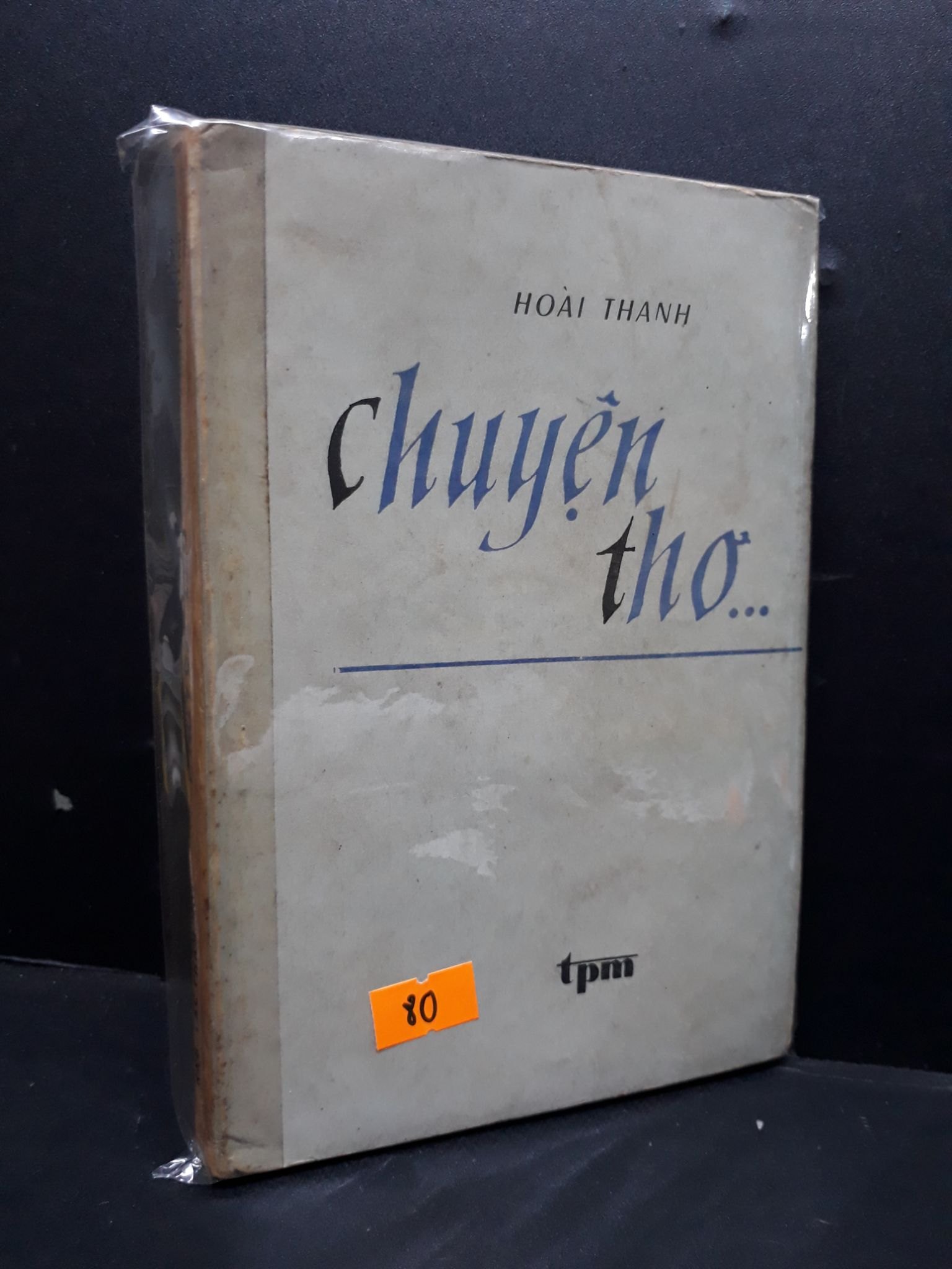 Chuyện thơ mới 60% bẩn bìa, ố vàng HCM1710 Hoài Thanh VĂN HỌC (NSX)