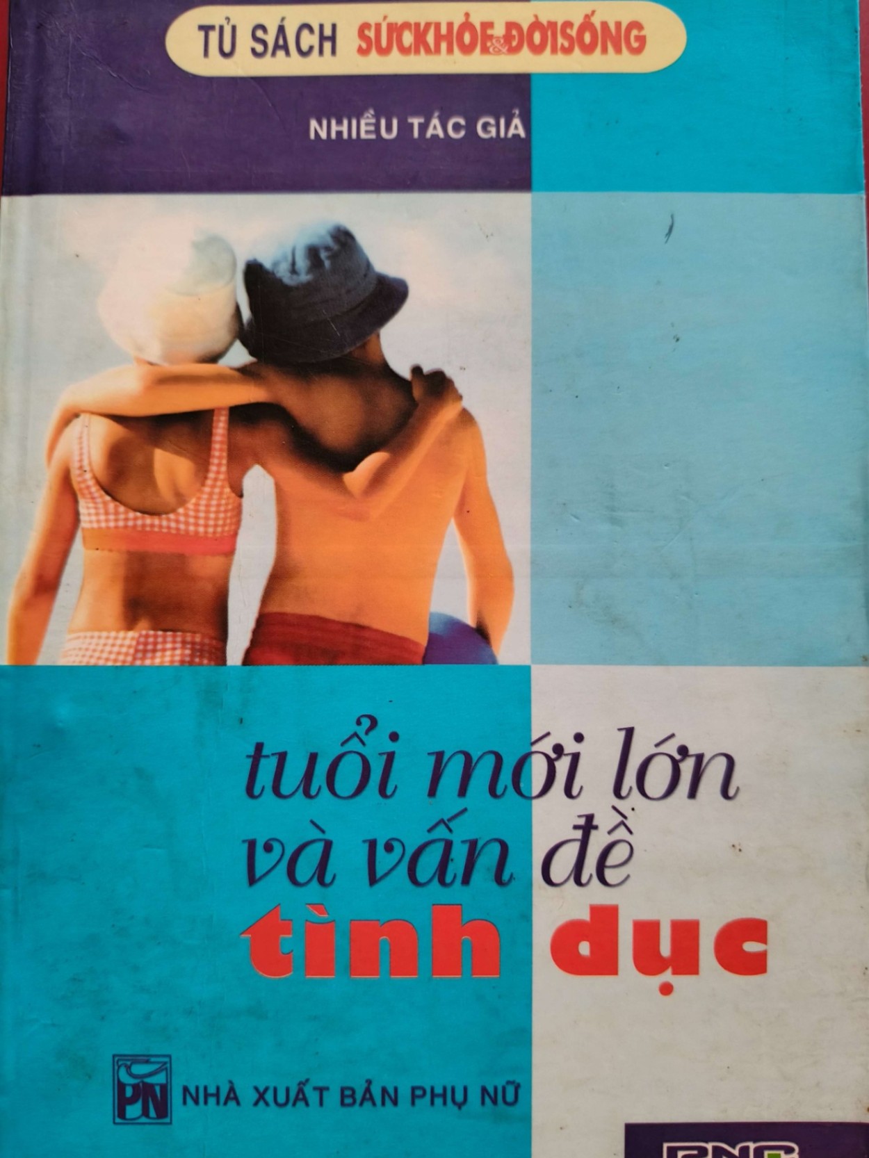 TUỔI MỚI LỚN VỚI VẤN ĐỀ TÌNH DỤC - NTG - 2006 - 186 trang SỨC KHỎE - THỂ THAO ANTQ0709
