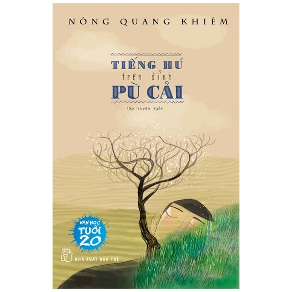 Sách Văn Học Tuổi 20 Tiếng Hú Trên Đỉnh Pù Cải SBM0212