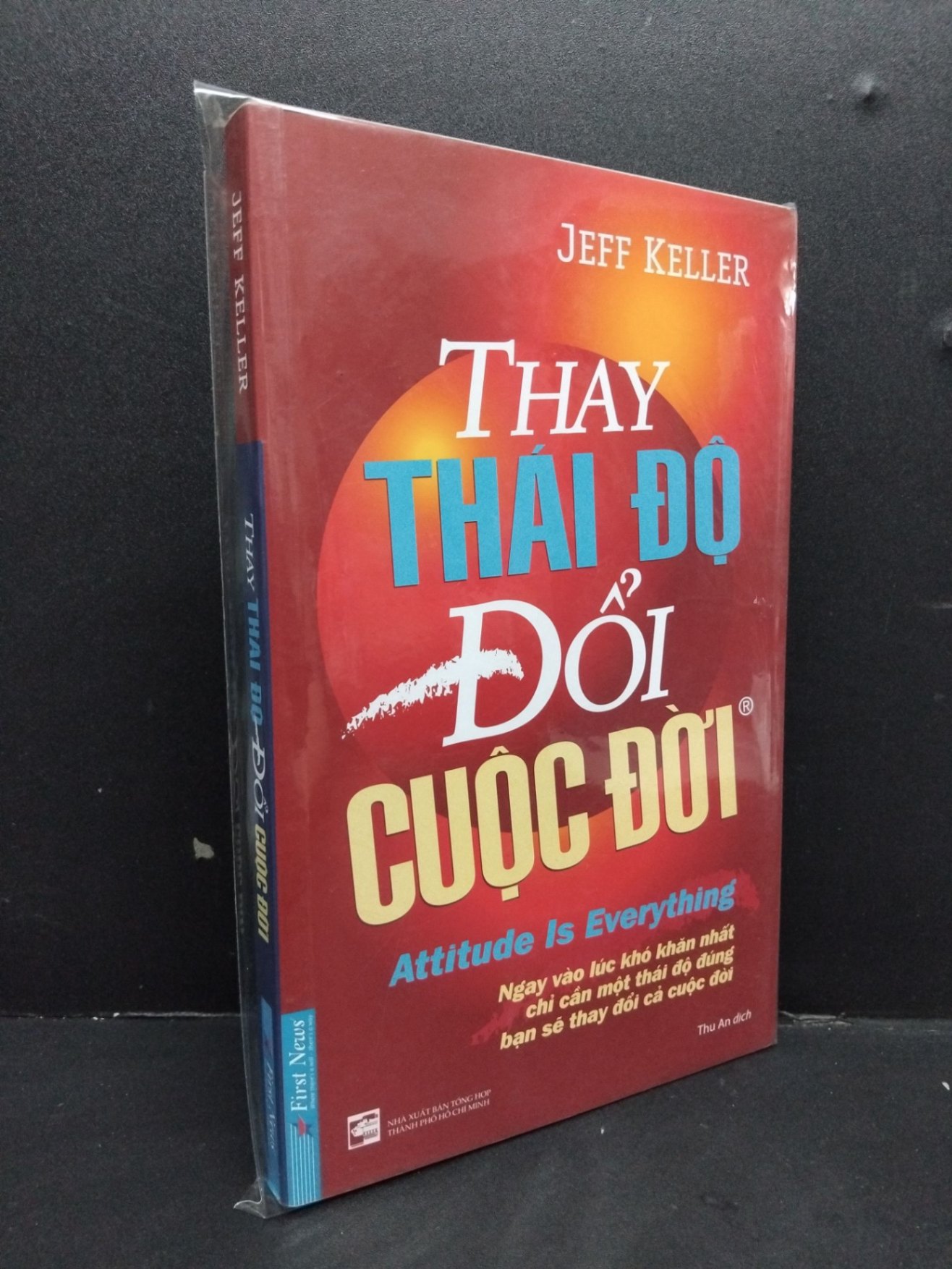 Thay thái độ đổi cuộc đời (có bọc) mới 90% ố nhẹ HCM1008 Jeff Keller KỸ NĂNG (NSX)