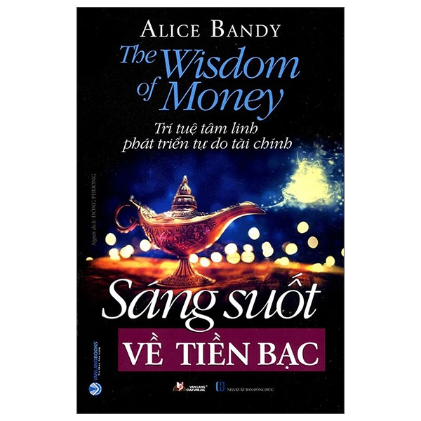 Sáng suốt về tiền bạc - Alice Bandy - 16/05/2022 (XB) - Văn lang