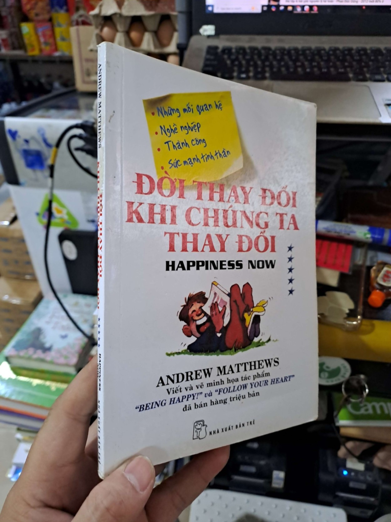 Đời Thay Đổi Khi Chúng Ta Thay Đổi - Andrew Matthews - 2012 mới 80% highlight - KỸ NĂNG - HCM3012
