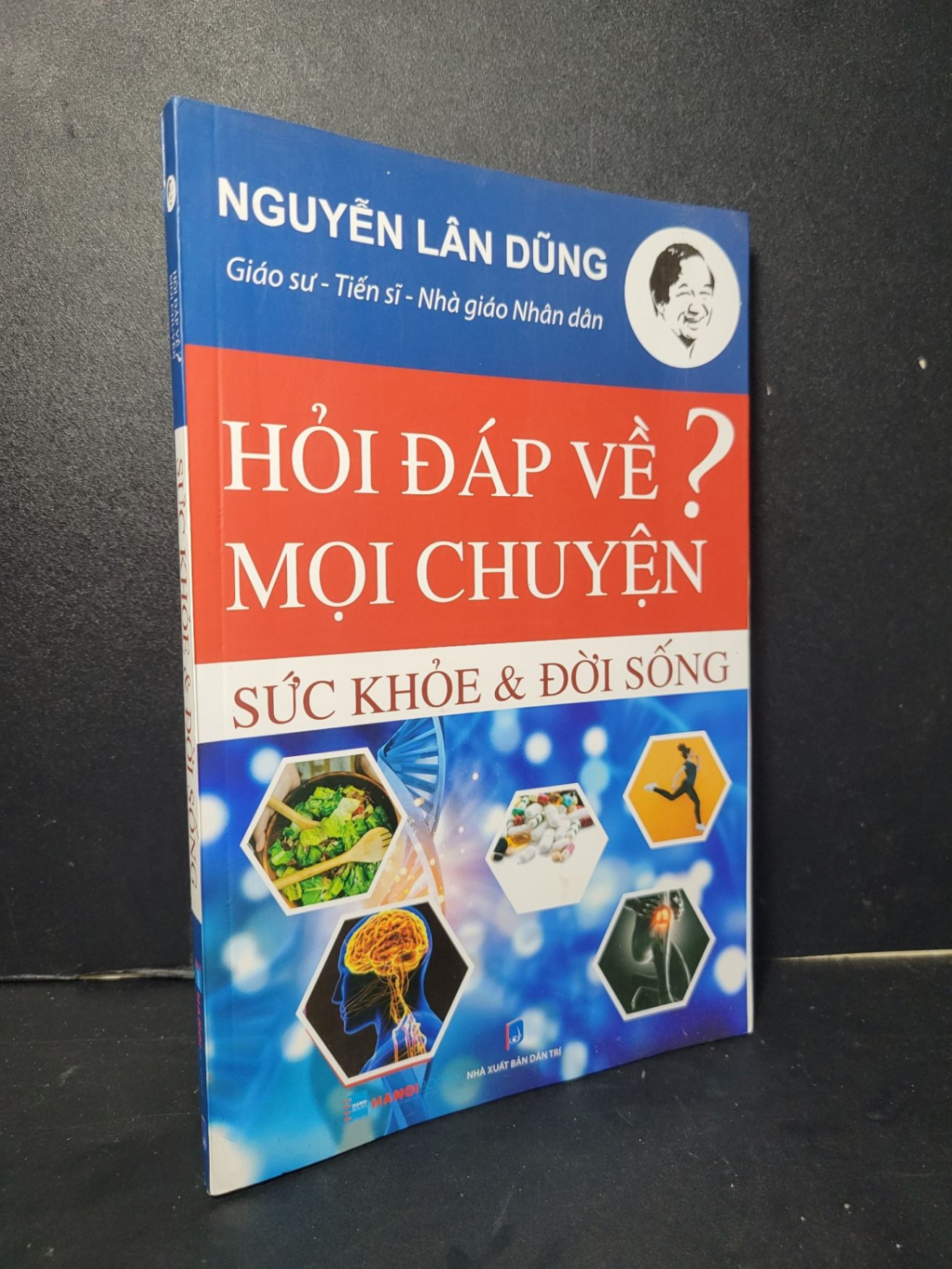 Hỏi đáp về mọi chuyện Sức khỏe và đời sống mới 90% bẩn nhẹ 2018 Nguyễn Lân Dũng HCM2205 SỨC KHỎE - THỂ THAO (NSX)
