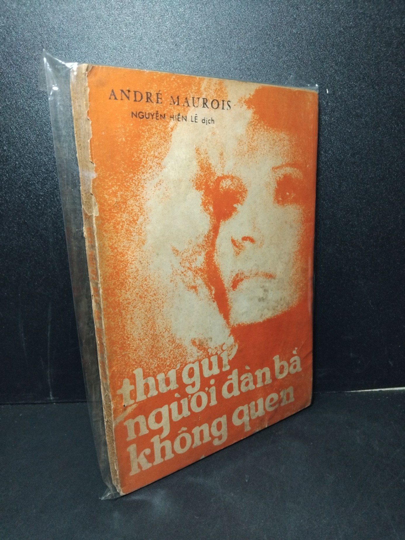 Thư gửi người đàn bà không quen mới 60% bẩn bìa,ố vàng, tróc gáy Andre Maurois HCM2603 VĂN HỌC (NSX)