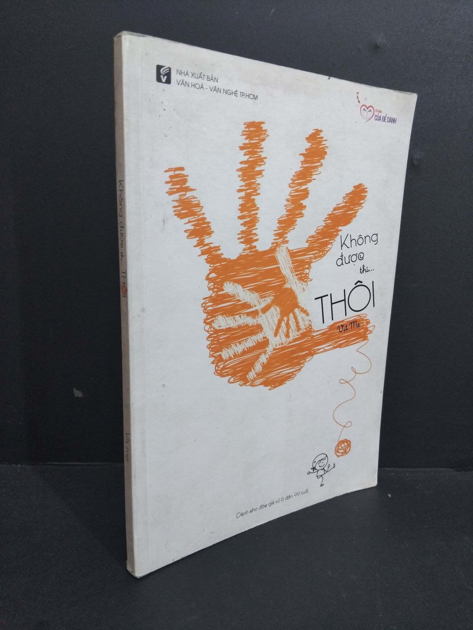 Không được thì... Thôi mới 80% ố bẩn bìa rách nhẹ gáy 2015 HCM2811 Vịt Mẹ MẸ VÀ BÉ (NSX)