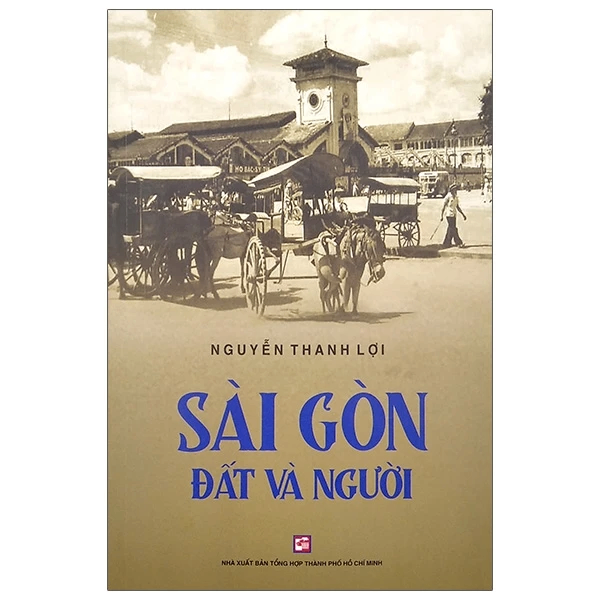 Sài Gòn đất và người (TB2020) - Nguyễn Thanh Lợi - 2020